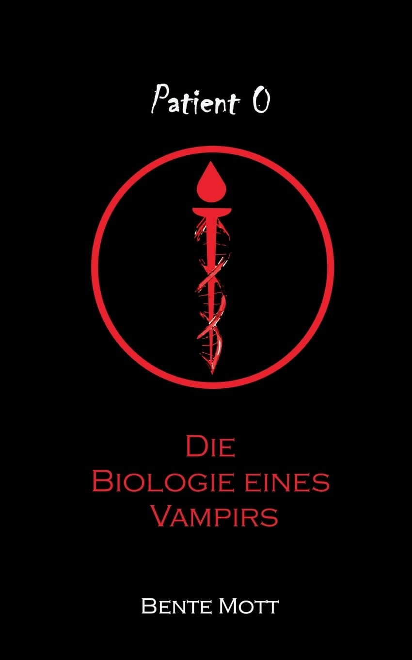 Patient 0 - Die Biologie eines Vampirs Historical Fiction