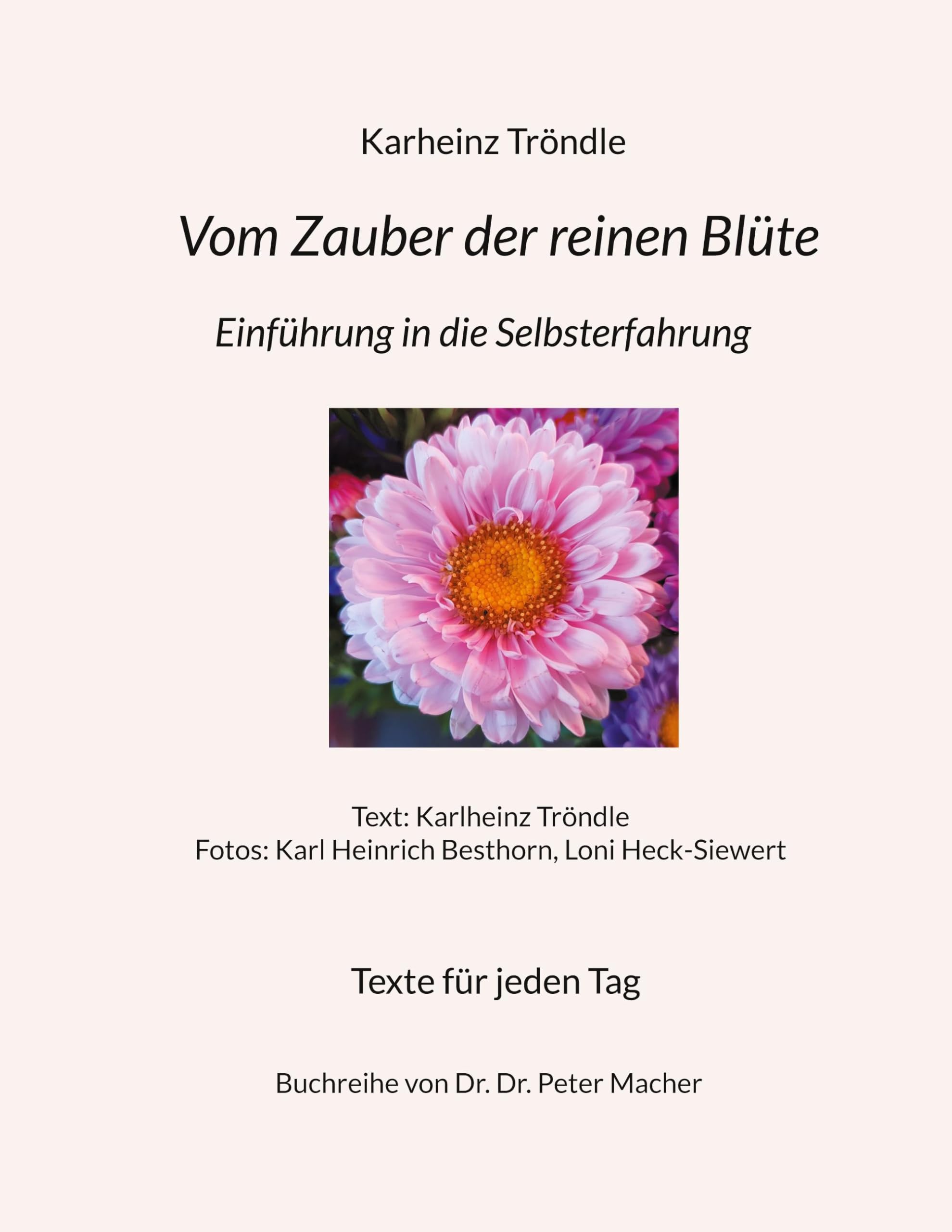 Vom Zauber der reinen Blüte: Einführung in die Selbsterfahrung Philosophy