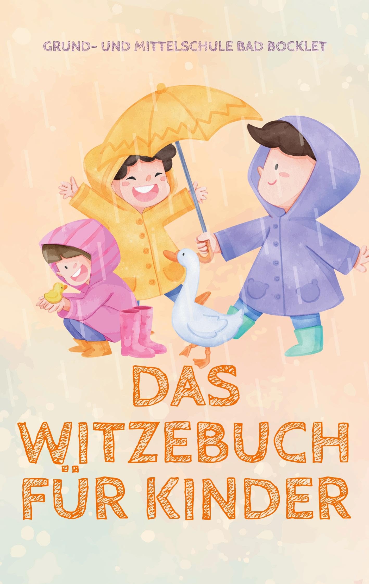 Das Witzebuch: der Grund- und Mittelschule Bad Bocklet Novels & Short Stories
