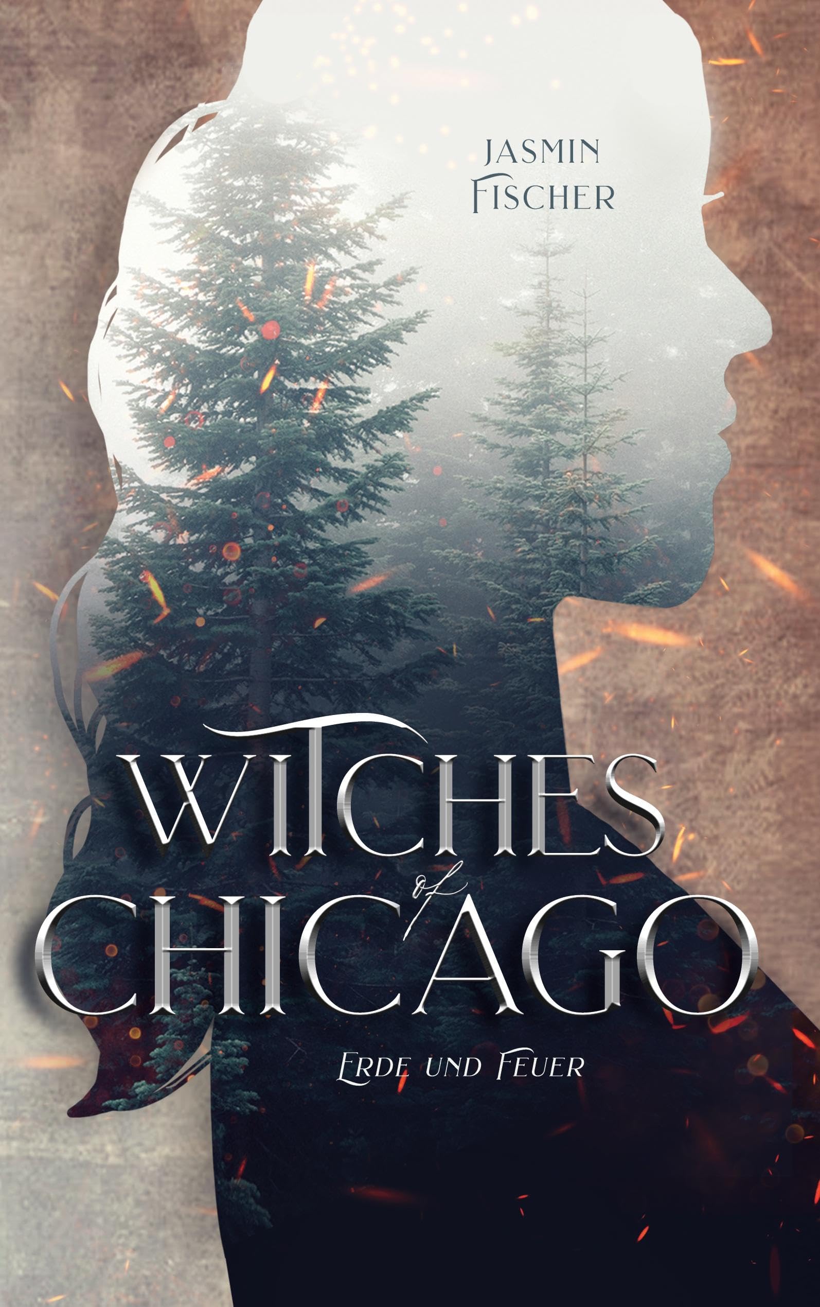 Witches of Chicago: Erde und Feuer Historical Fiction