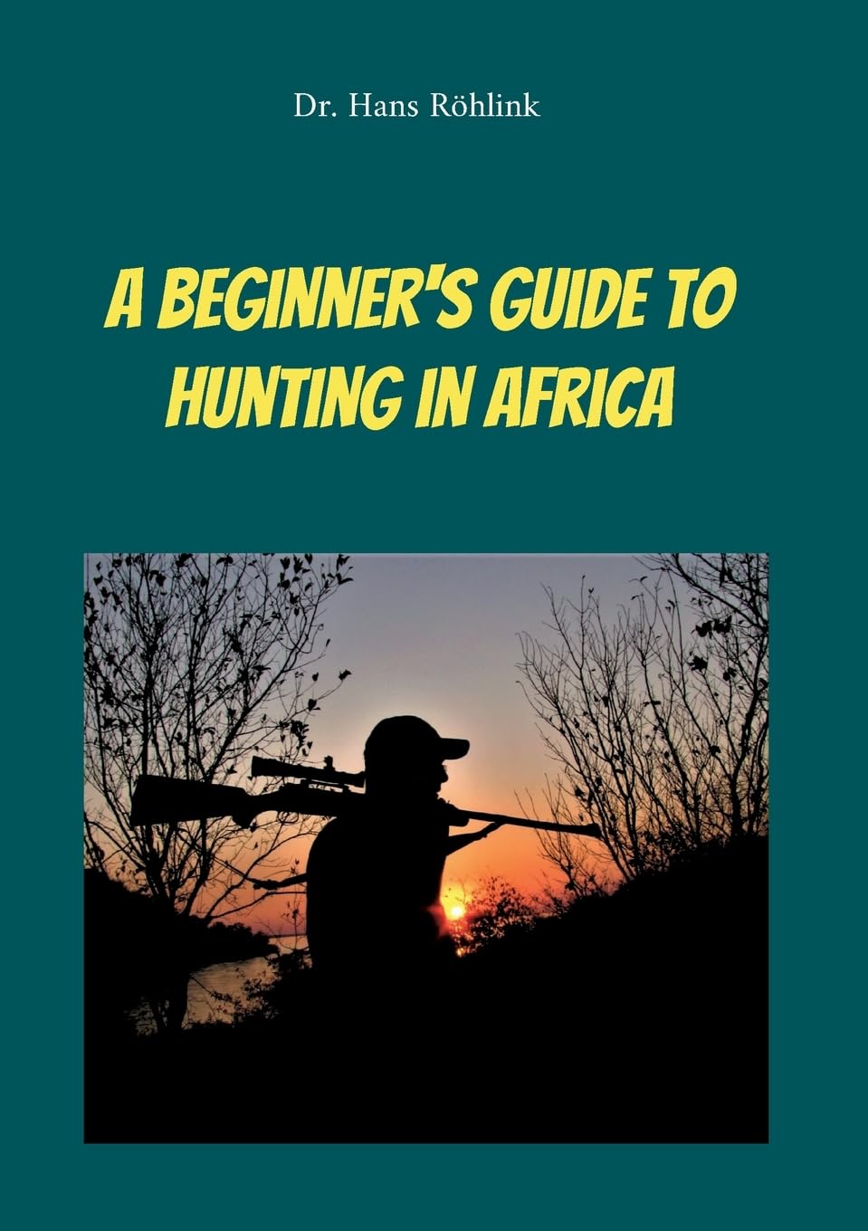 A Beginners Guide To Hunting in Africa Camping & Survival