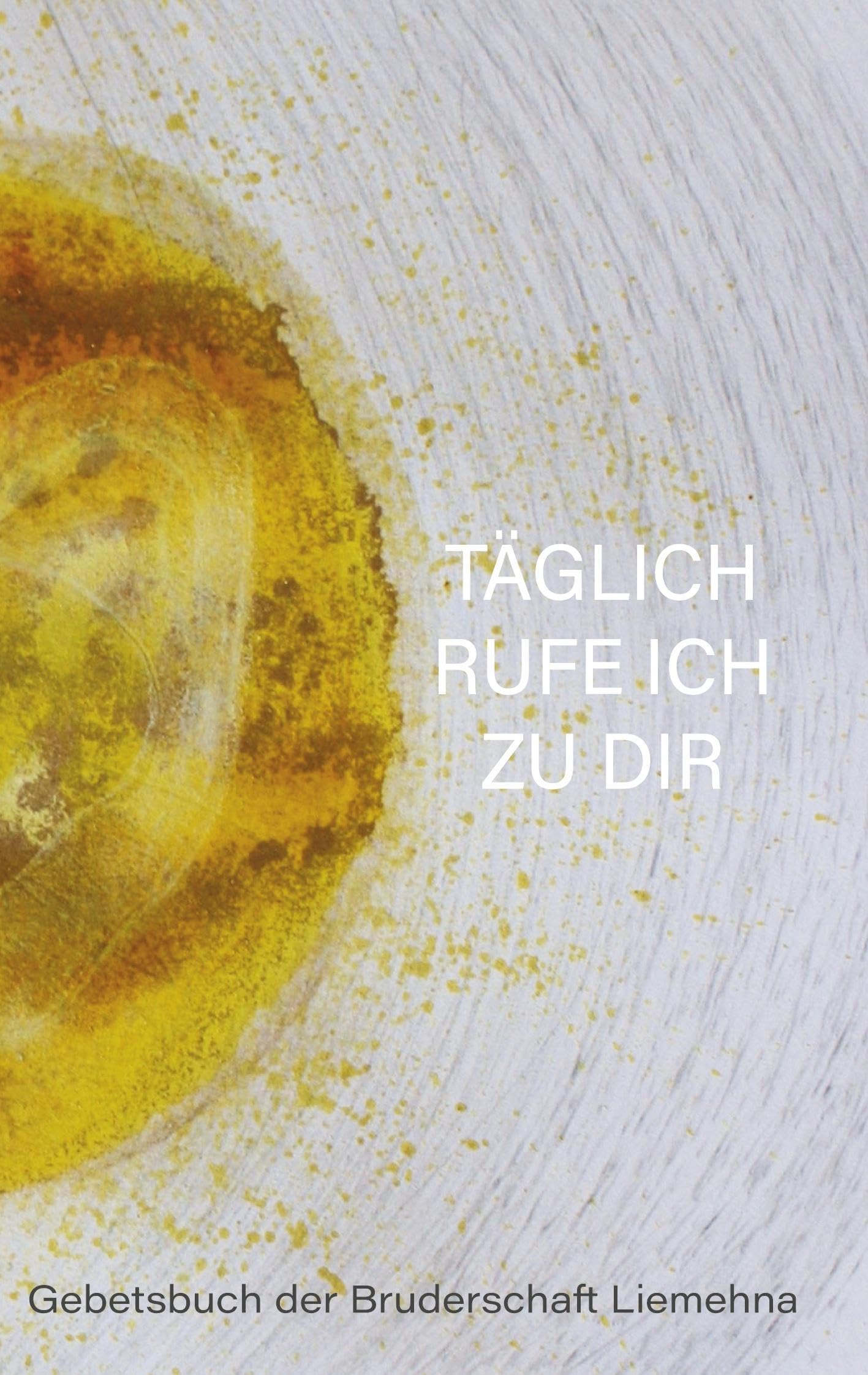 Täglich rufe ich zu Dir Religion & Esotericism