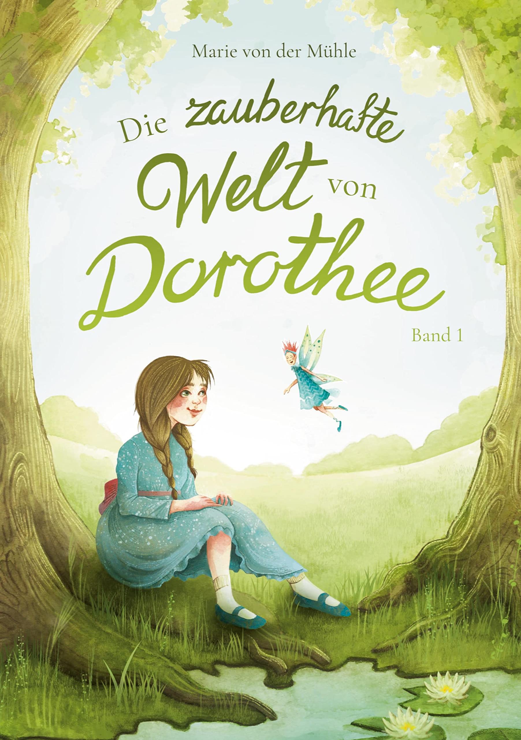 Die zauberhafte Welt von Dorothee: Band 1 (Die zauberhafte Welt der Dorothee) Non-fiction