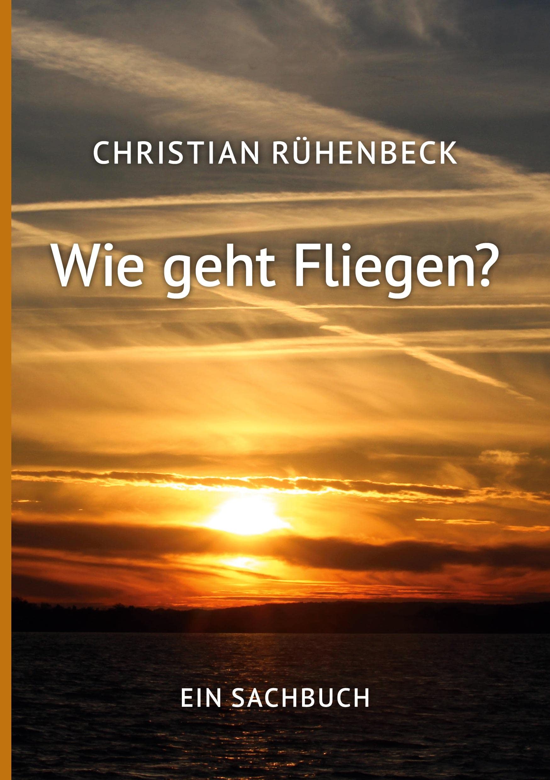 Wie geht Fliegen?: Ein Sachbuch Leisure, Home & Garden