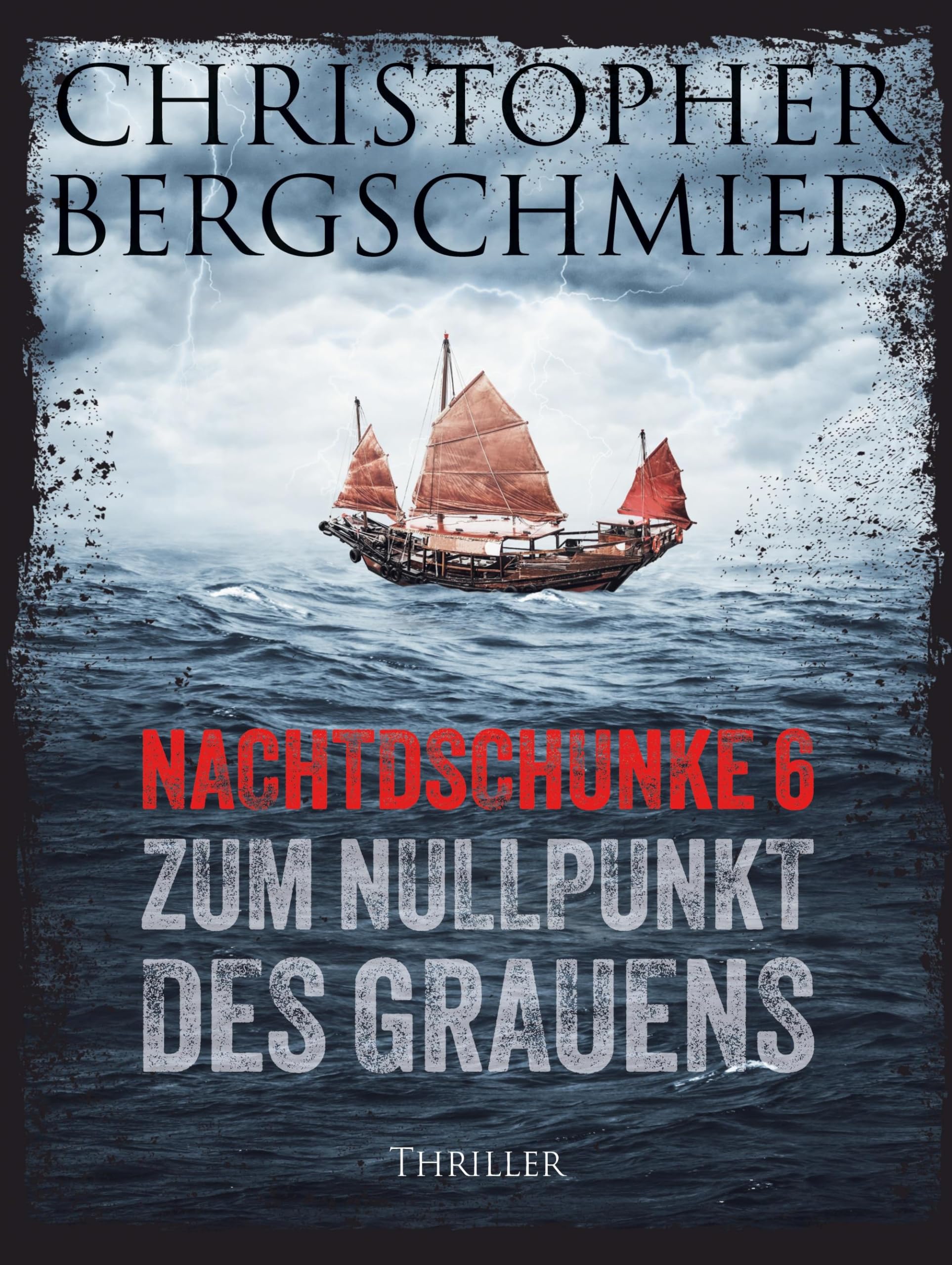 Nachtdschunke 6 zum Nullpunkt des Grauens: Thriller Contemporary literature