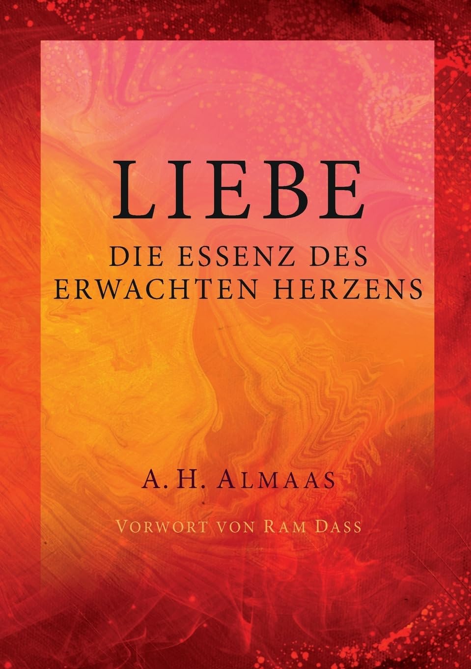 Liebe - Die Essenz des erwachten Herzens Contemporary literature
