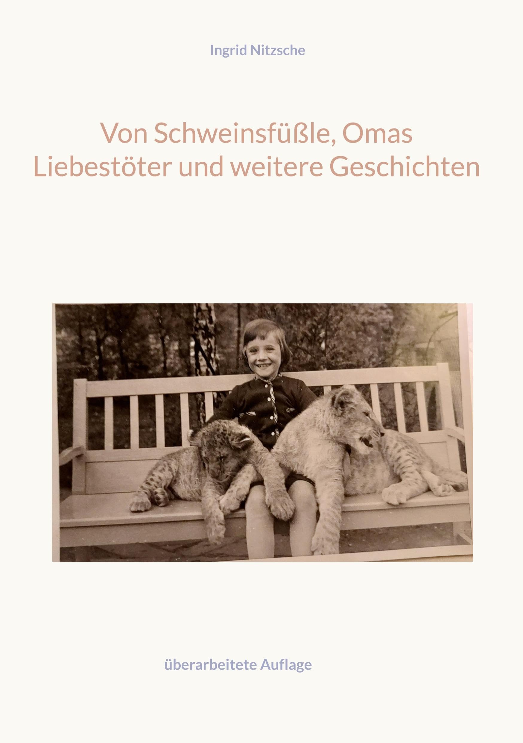 Von Schweinsfüßle, Omas Liebestöter und weitere Geschichten Essays & Short Stories
