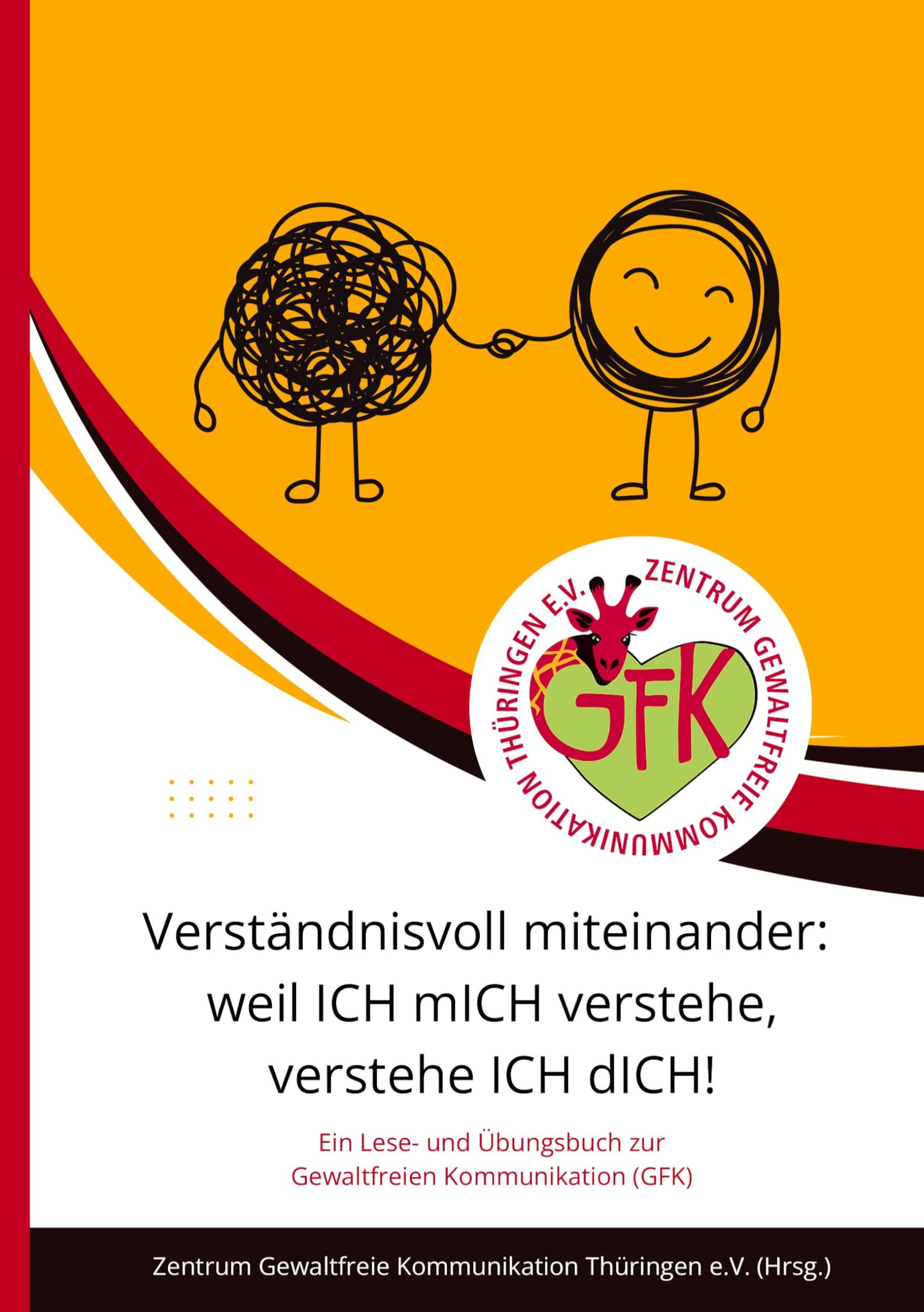 Verständnisvoll miteinander: weil ICH mICH verstehe, verstehe ICH dICH! book