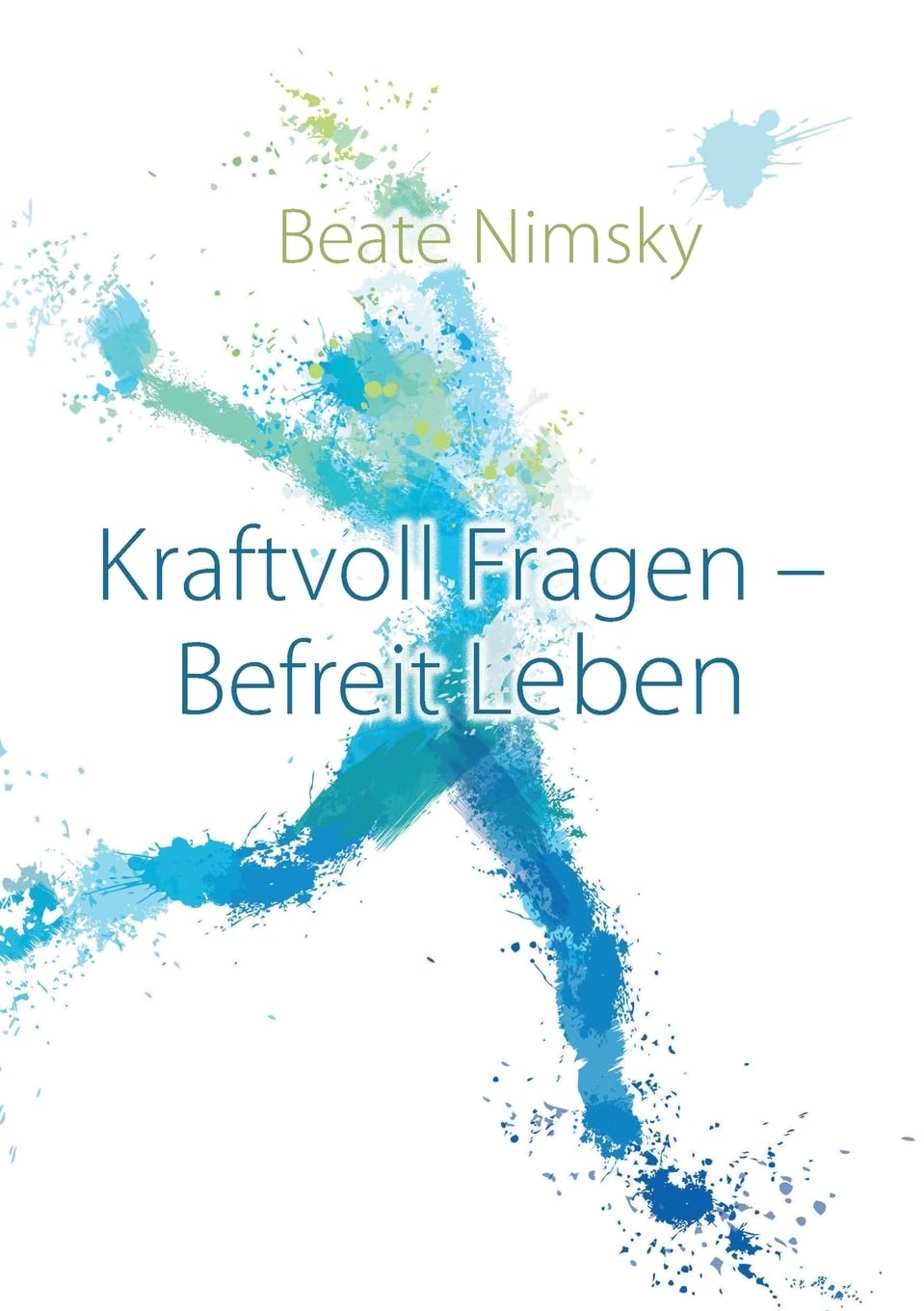 Kraftvoll Fragen - Befreit Leben Health, Nutrition & Fitness