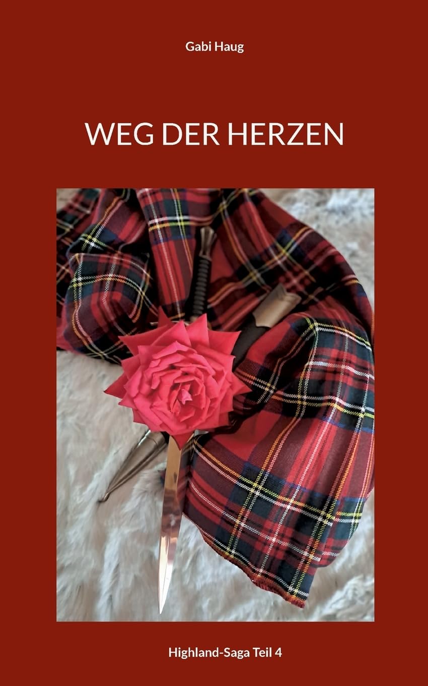 Weg der Herzen (Highland Saga) Historical Fiction