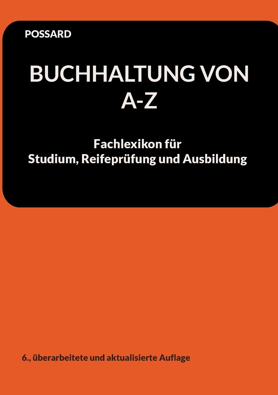 Buchhaltung von A-Z: Fachlexikon für Studium, Reifeprüfung und Ausbildung (6., überarbeitete und aktualisierte Auflage) Law
