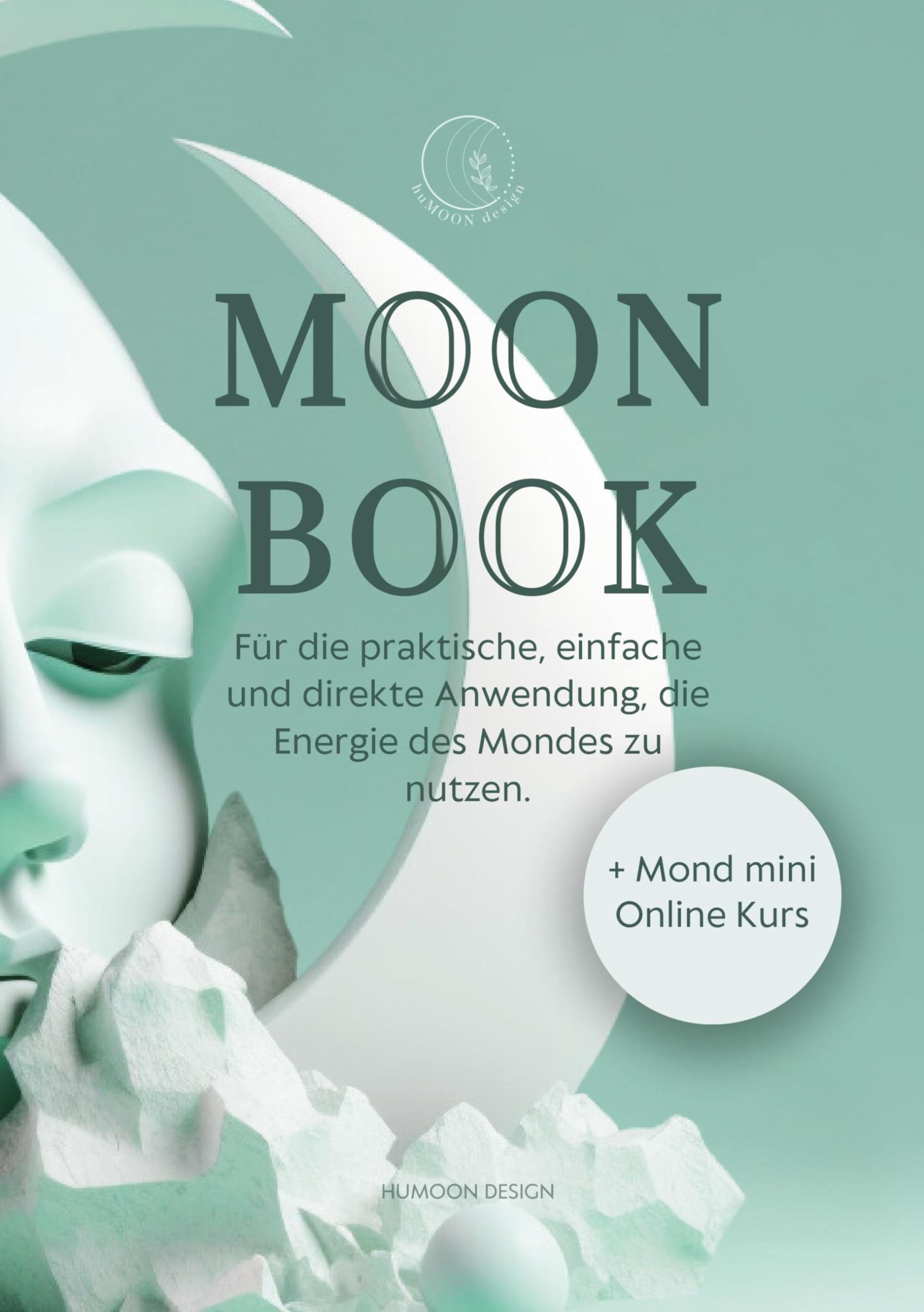 Moon Book: Den Mondzyklus einfach verstehen und praktisch direkt anwenden Religion & Esotericism