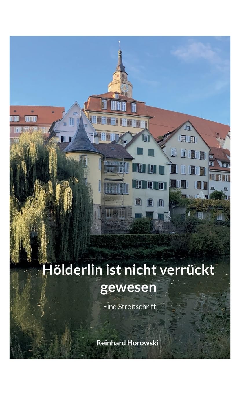 Hölderlin ist nicht verrückt gewesen book