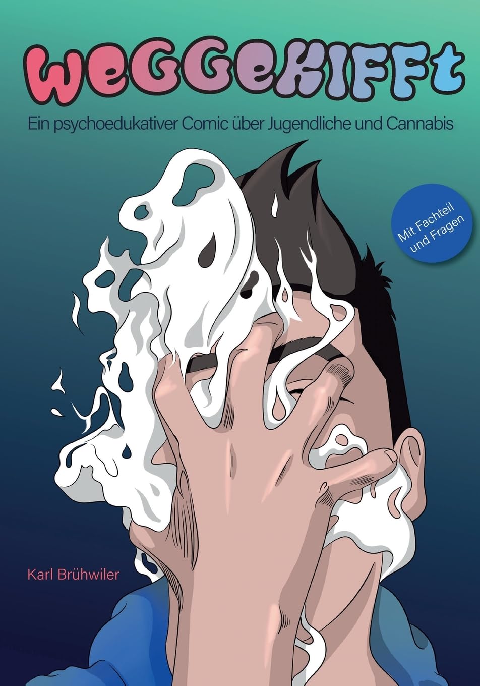 Weggekifft: Ein psychoedukativer Comic über Jugendliche und Cannabis Politics & History