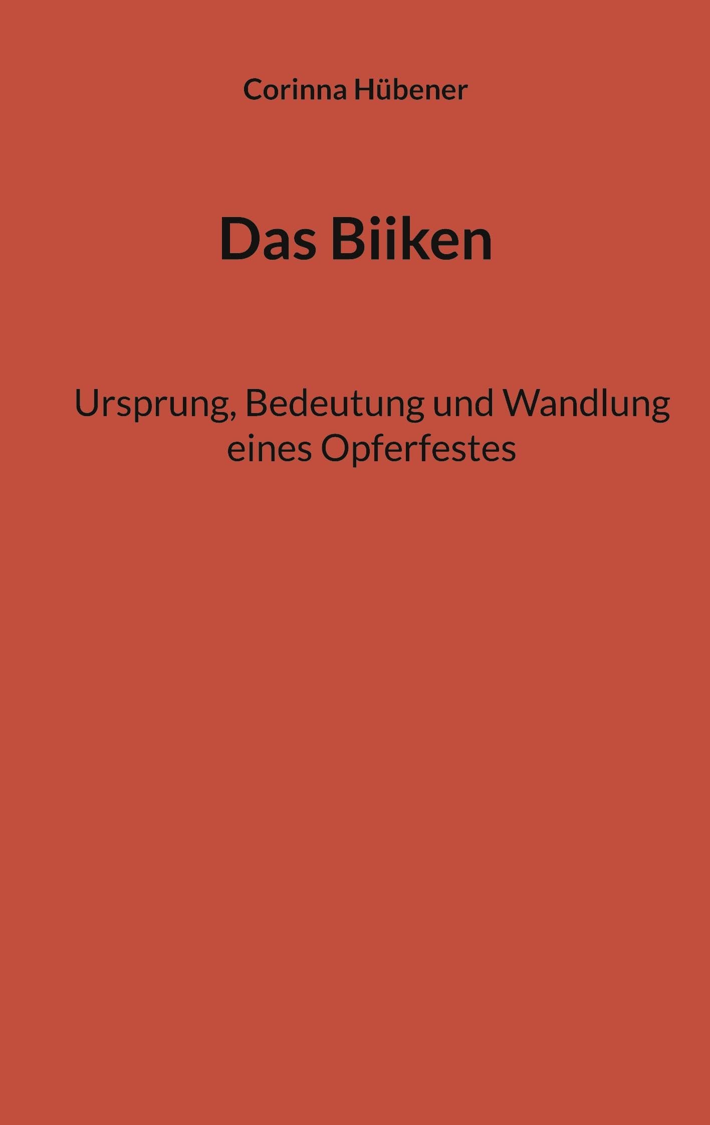 Das Biiken: Ursprung, Bedeutung und Wandlung eines Opferfestes Religion & Esotericism