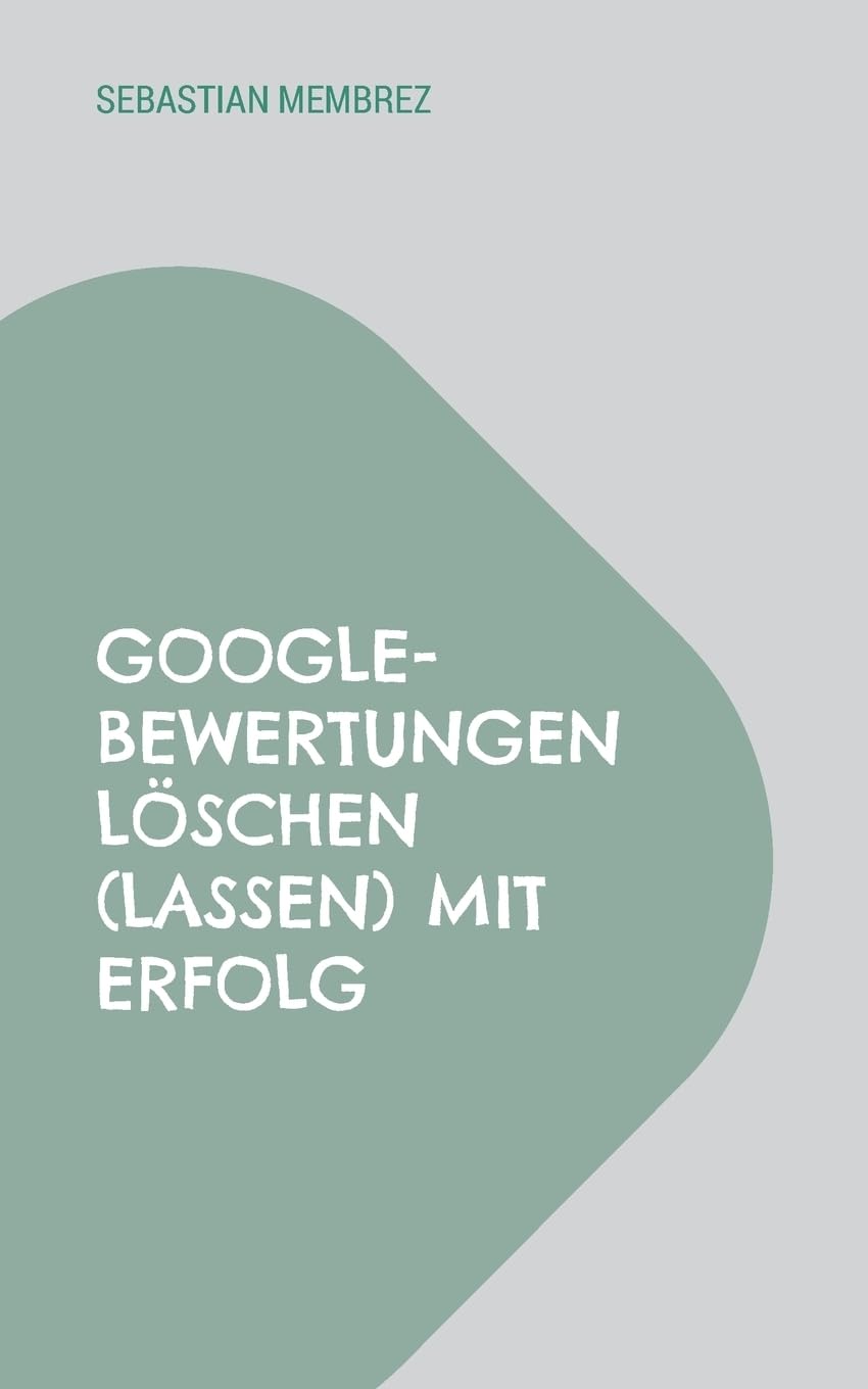 Google-Bewertungen löschen (lassen) mit Erfolg Hobbies & Crafts