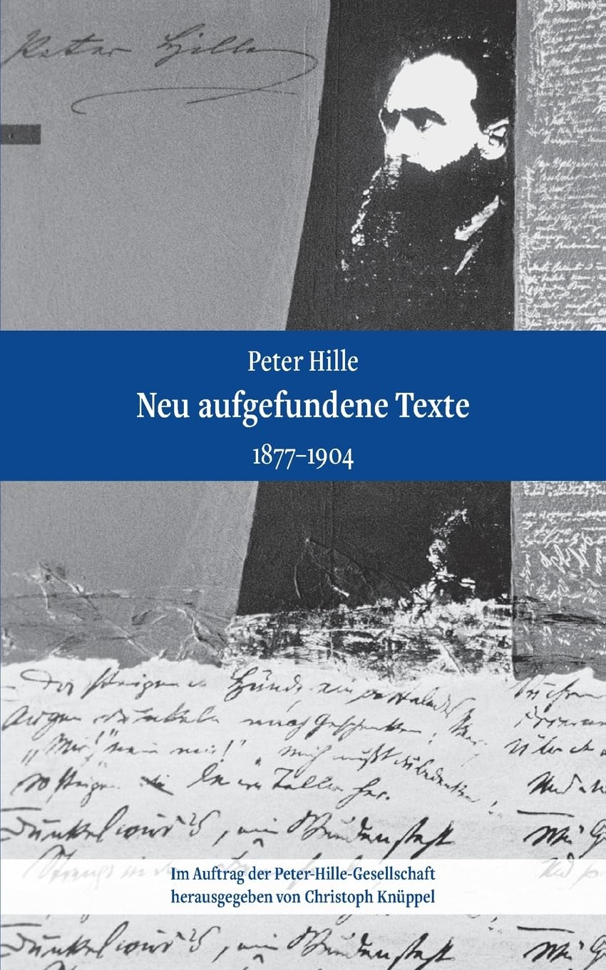 Peter Hille - Neu aufgefundene Texte: 1877-1904 Poetry