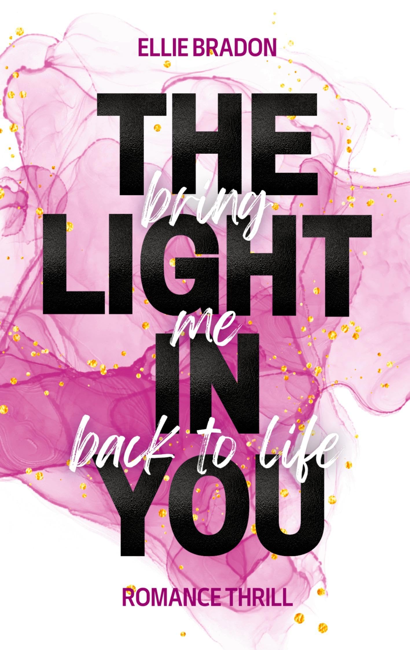 THE LIGHT IN YOU - Bring Me Back To Life book