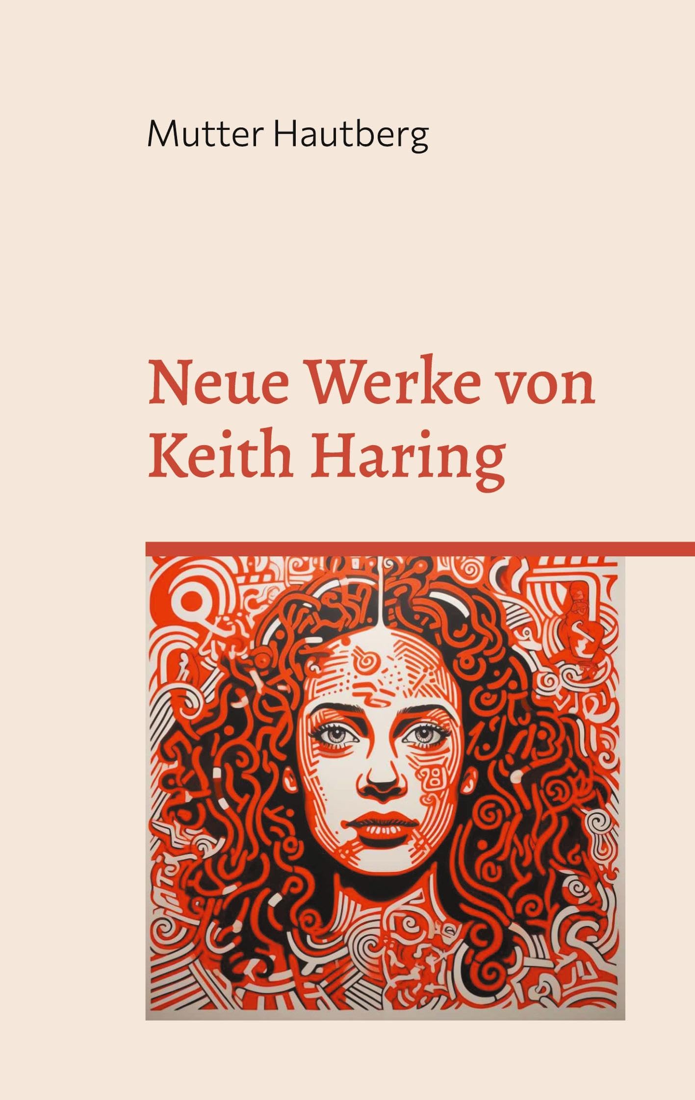 Neue Werke von Keith Haring: Er malt aus dem Jenseits Arts & Music