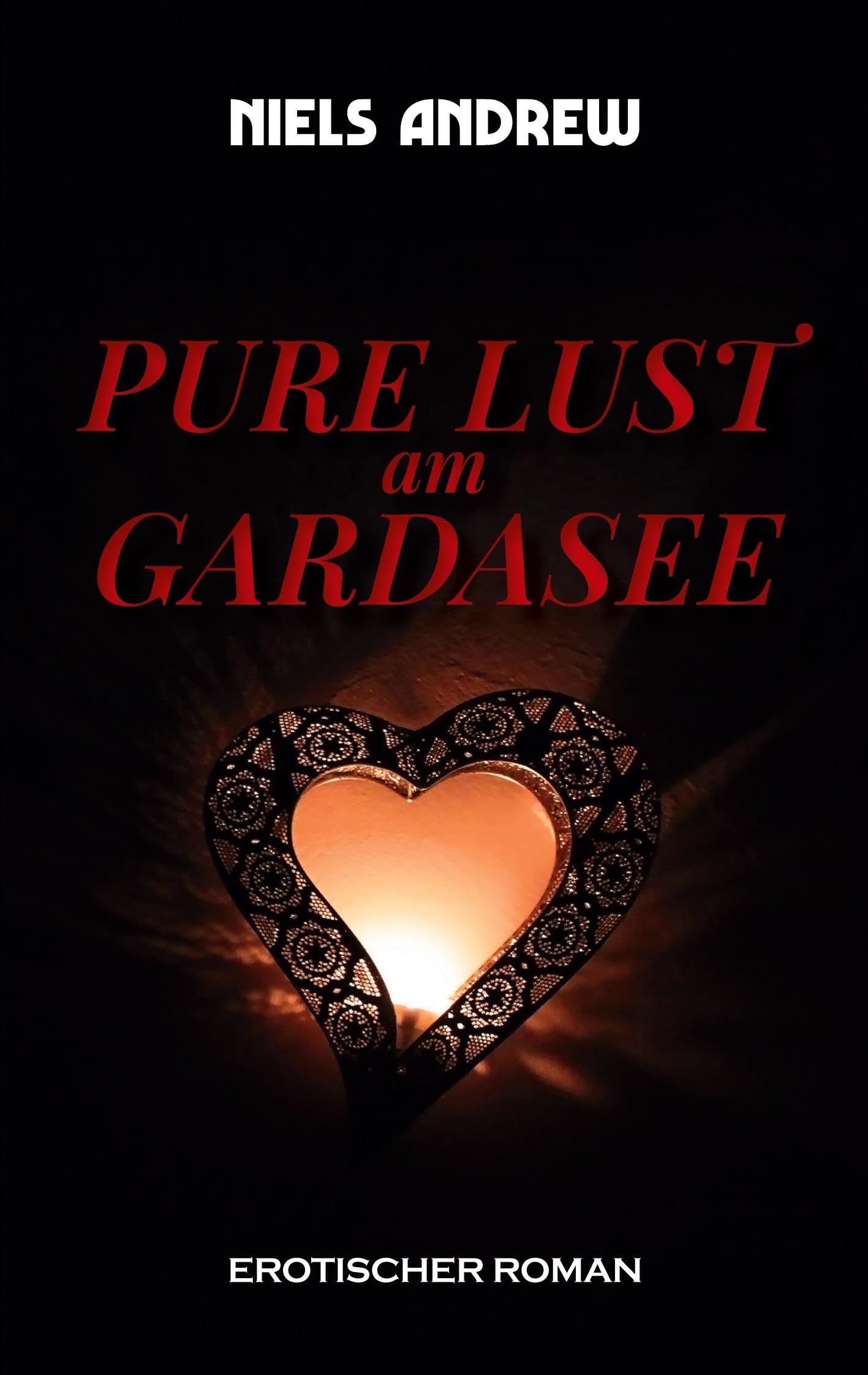 Pure Lust: am Gardasee Contemporary literature