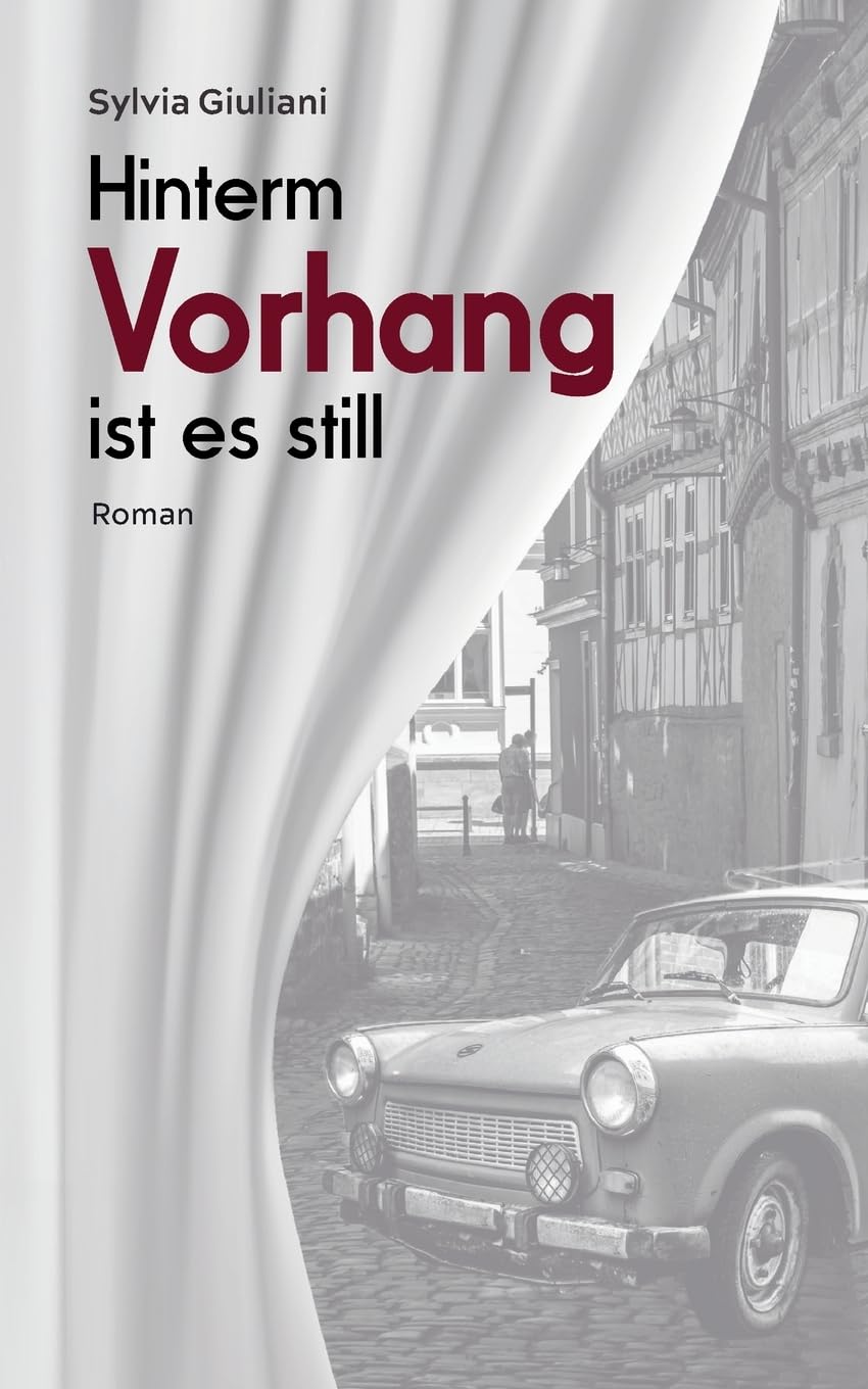 Hinterm Vorhang ist es still Historical Fiction