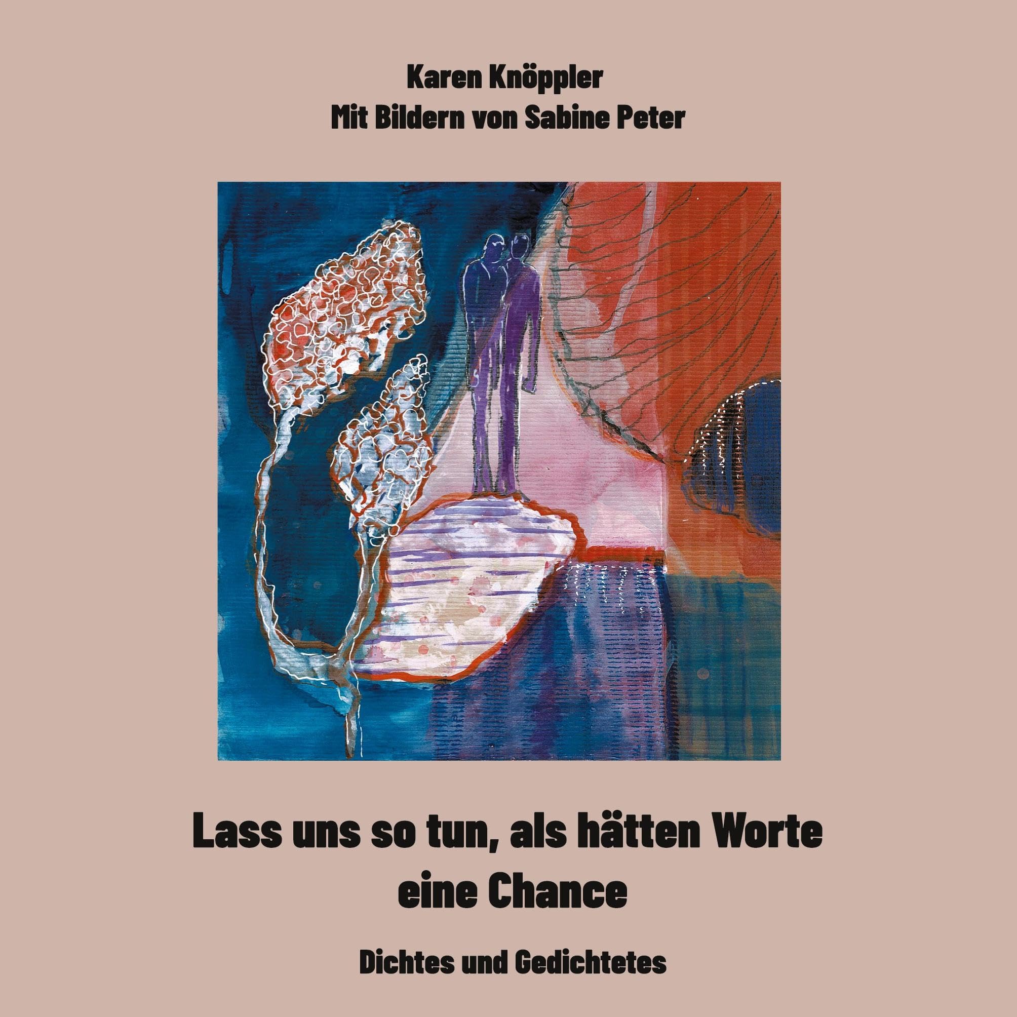 Lass uns so tun, als hätten Worte eine Chance: Dichtes und Gedichtetes Poetry