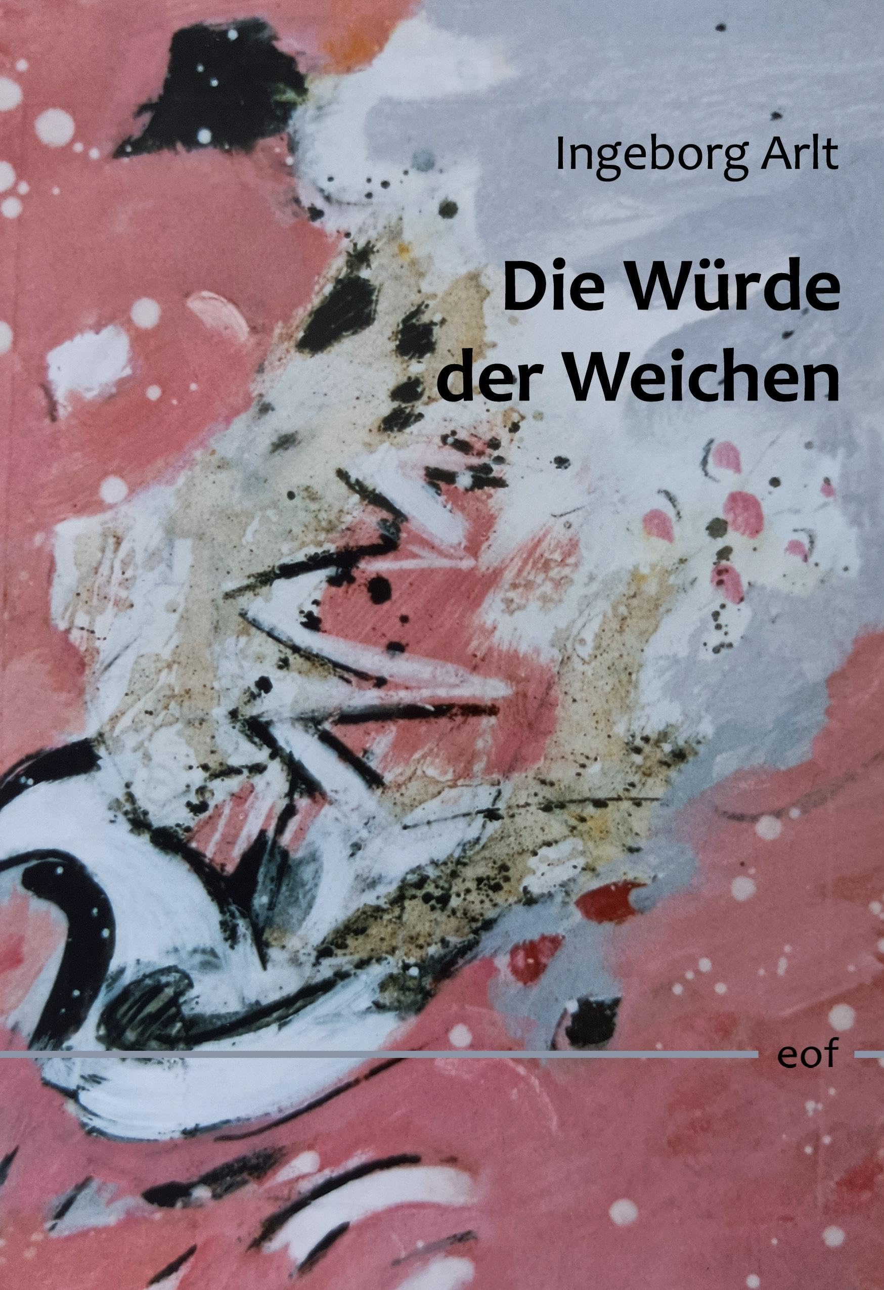 Die Würde der Weichen: Gesammelte Gedichte 1973- 2023 (edition offenes feld) Poetry