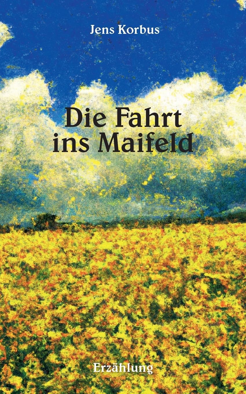 Die Fahrt ins Maifeld: Erzählung Contemporary literature