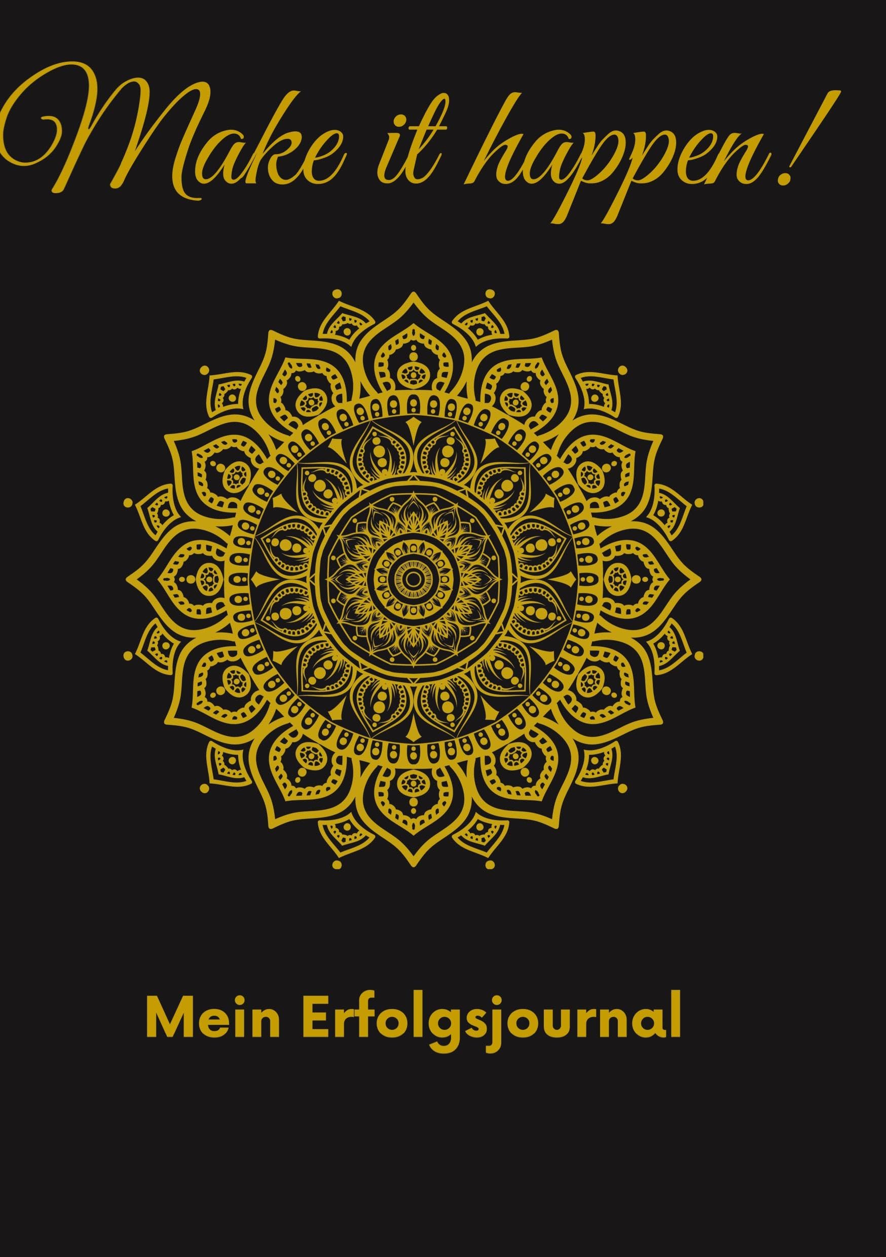 Make it happen - Mein Erfolgsjournal Business, Finance & Career