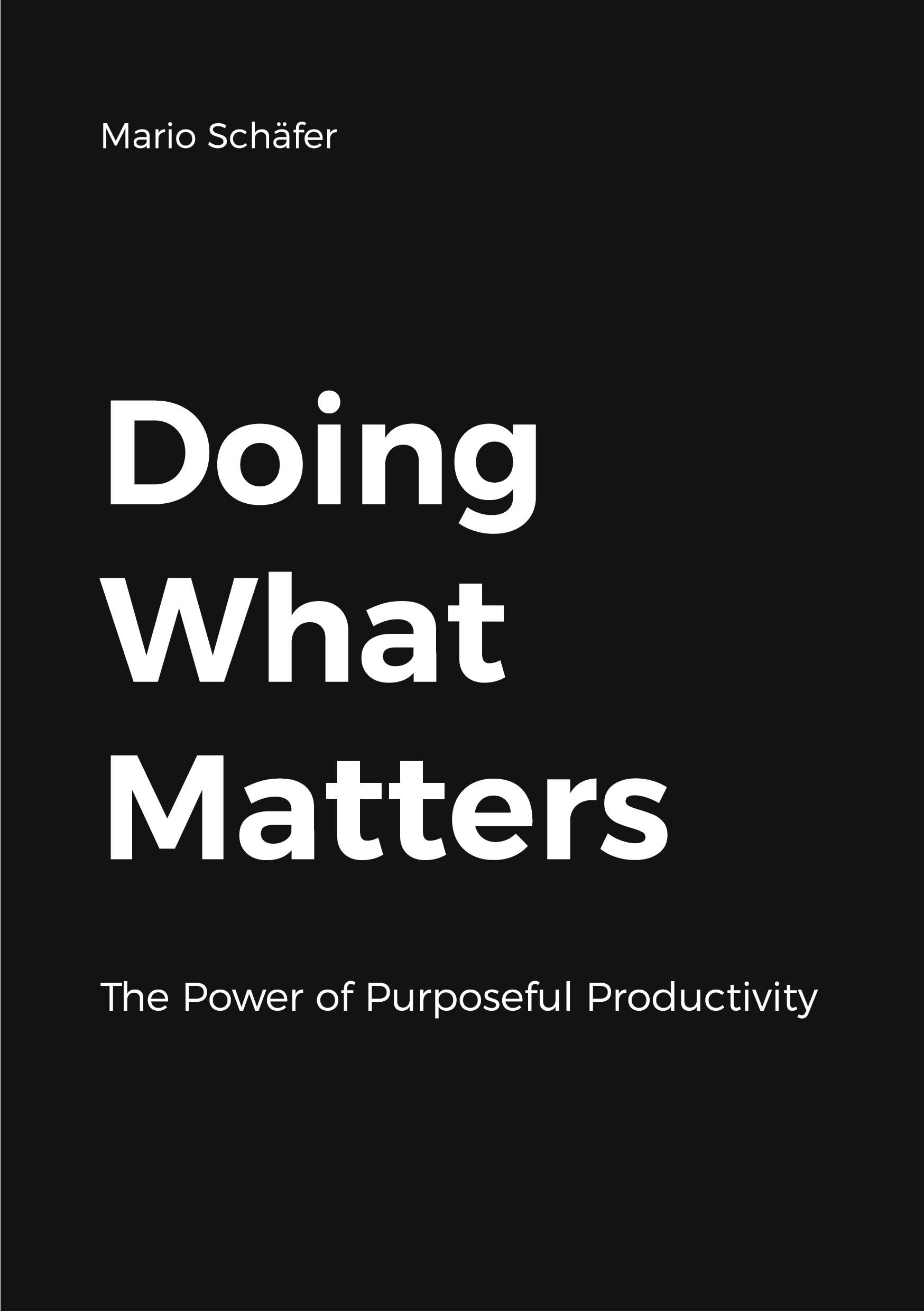 Doing What Matters: The Power of Purposeful Productivity Law