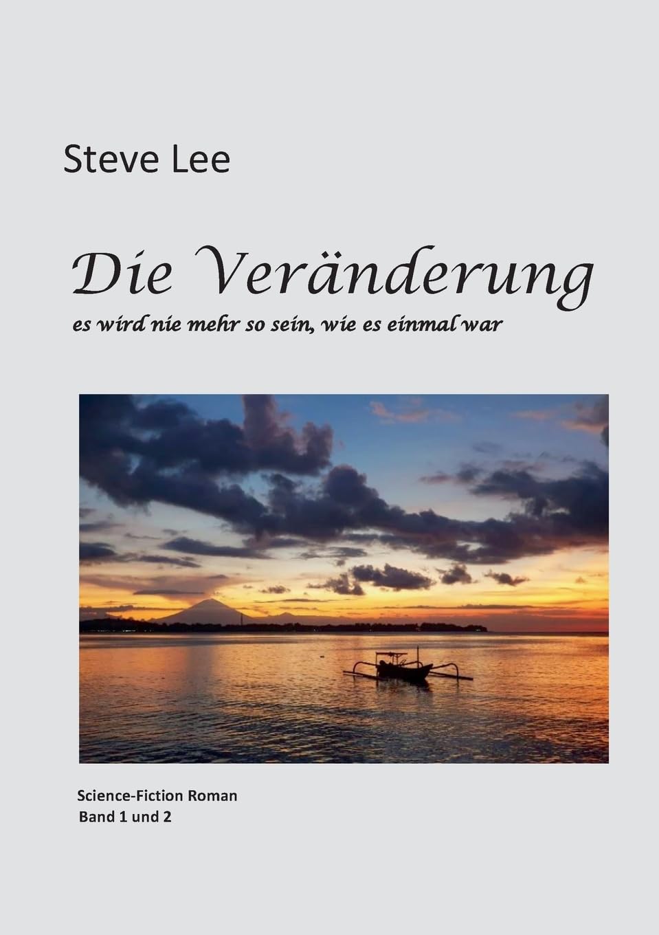 Die Veränderung: es wird nie mehr so sein, wie es einmal war Contemporary literature