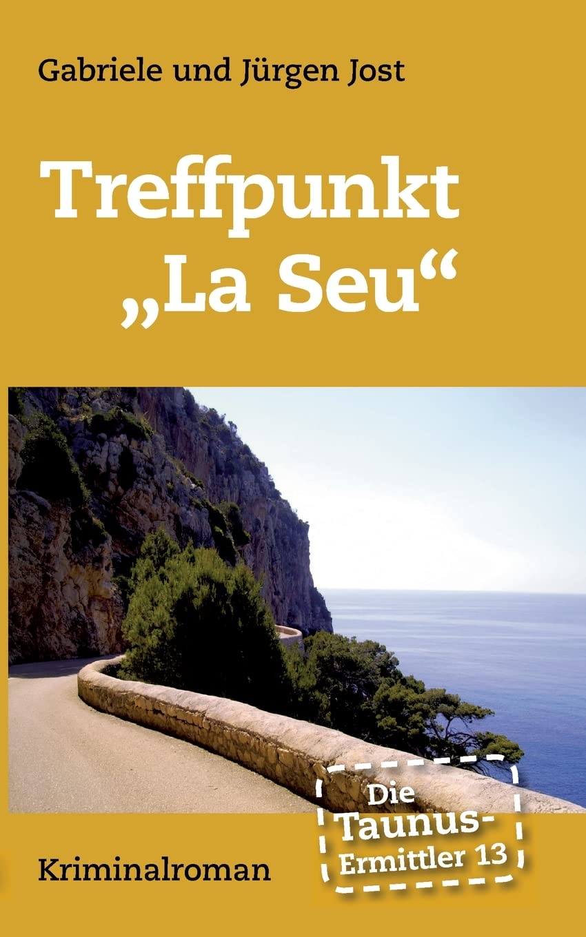 Die Taunus-Ermittler Band 13 Treffpunkt "La Seu" Contemporary literature