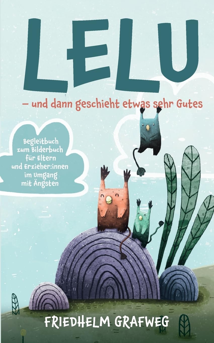 Lelu - und dann geschieht etwas sehr Gutes Parents & Children