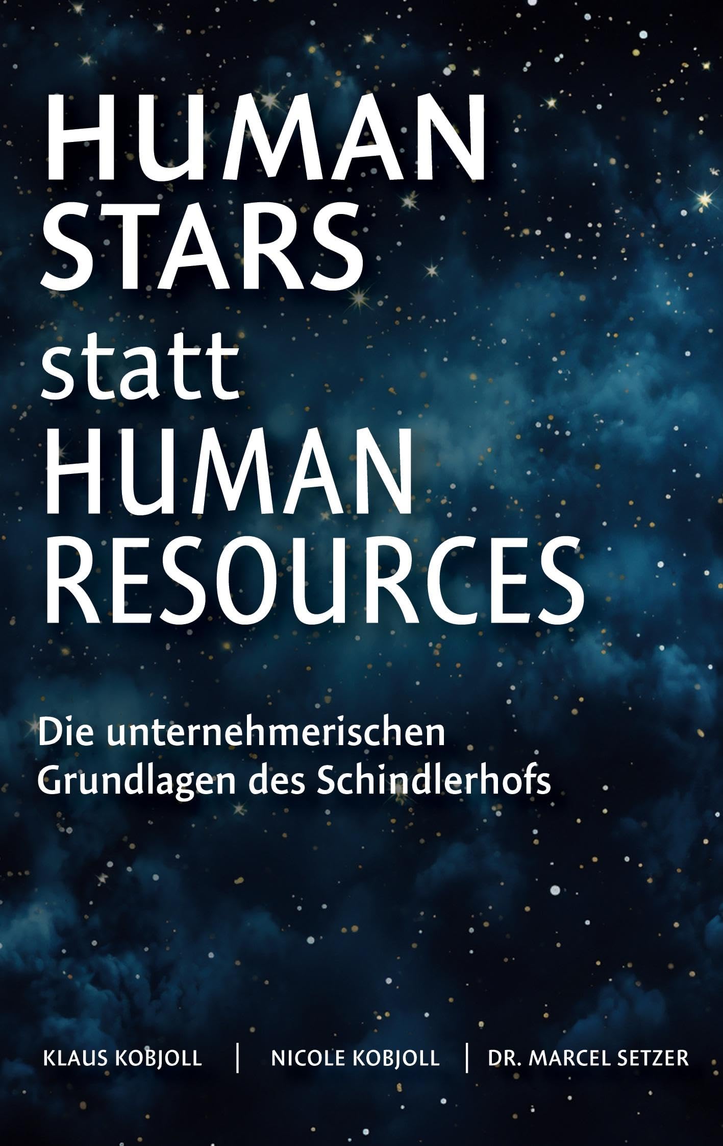Human Stars statt Human Resources: Die unternehmerischen Grundlagen des Schindlerhofs Law