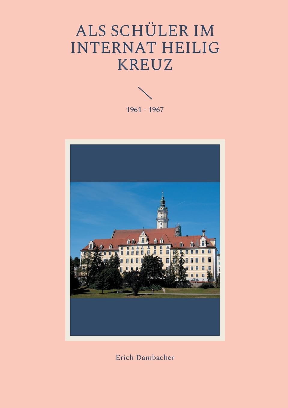 Als Schüler im Internat Heilig Kreuz: 1961 - 1967 Art & Literature