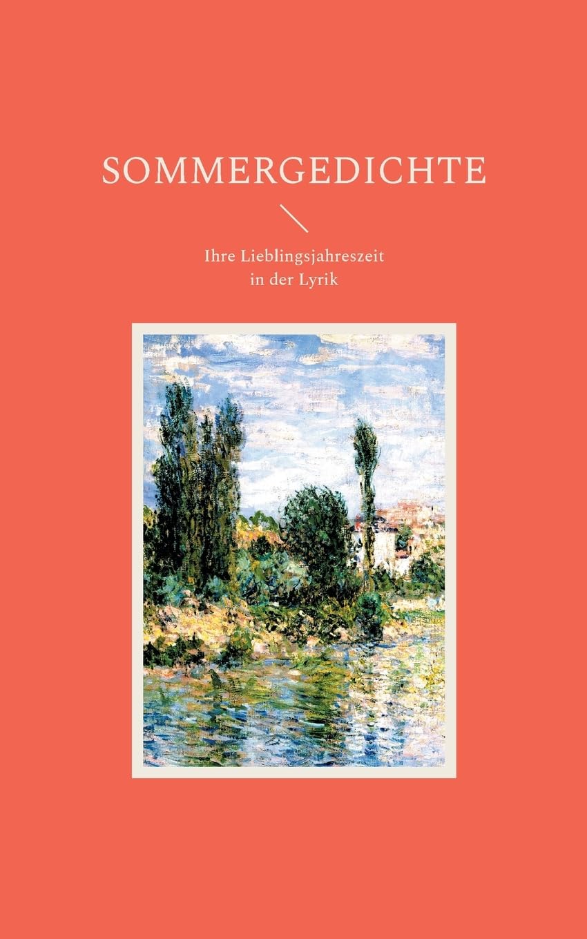 Sommergedichte: Ihre Lieblingsjahreszeit in der Lyrik Poetry
