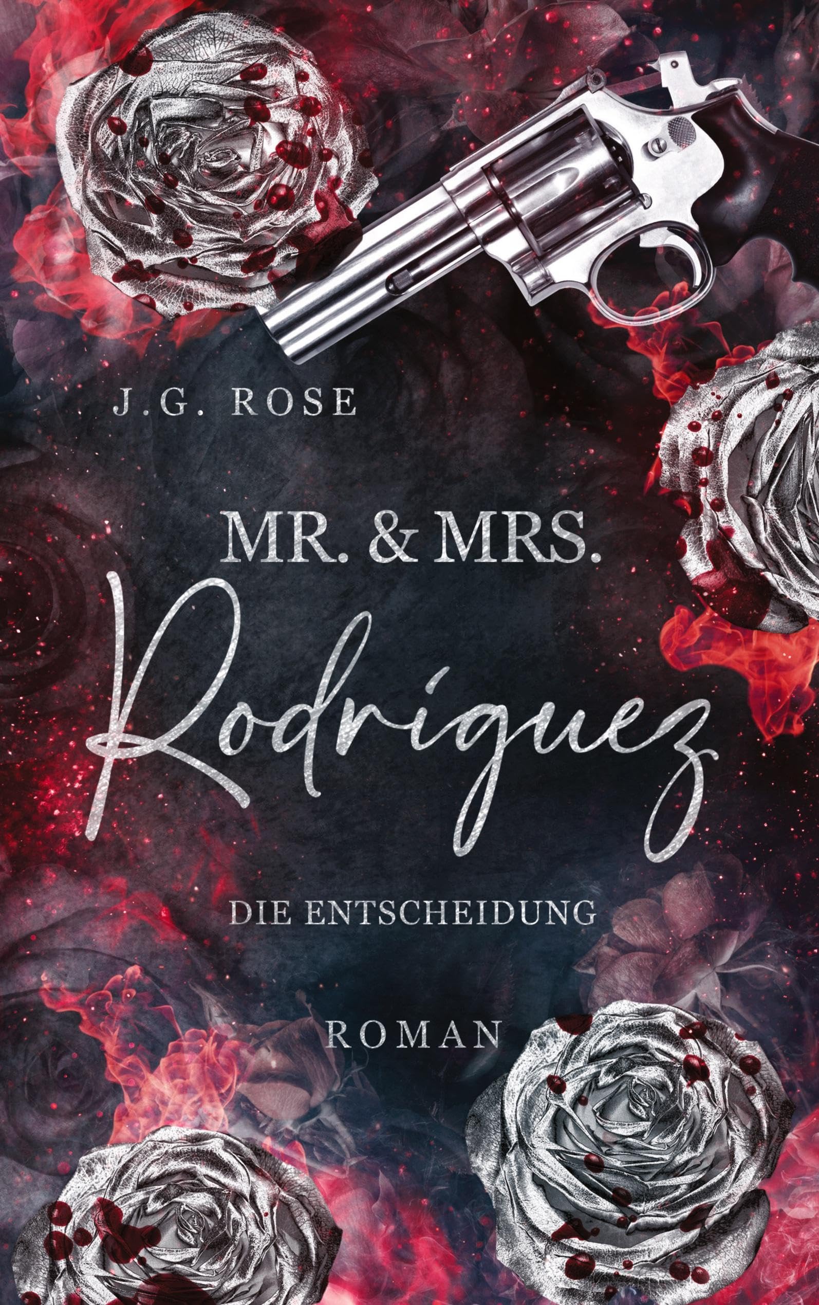 Mr. & Mrs. Rodríguez - Die Entscheidung: Eine dunkle Mafia Romanze Contemporary literature