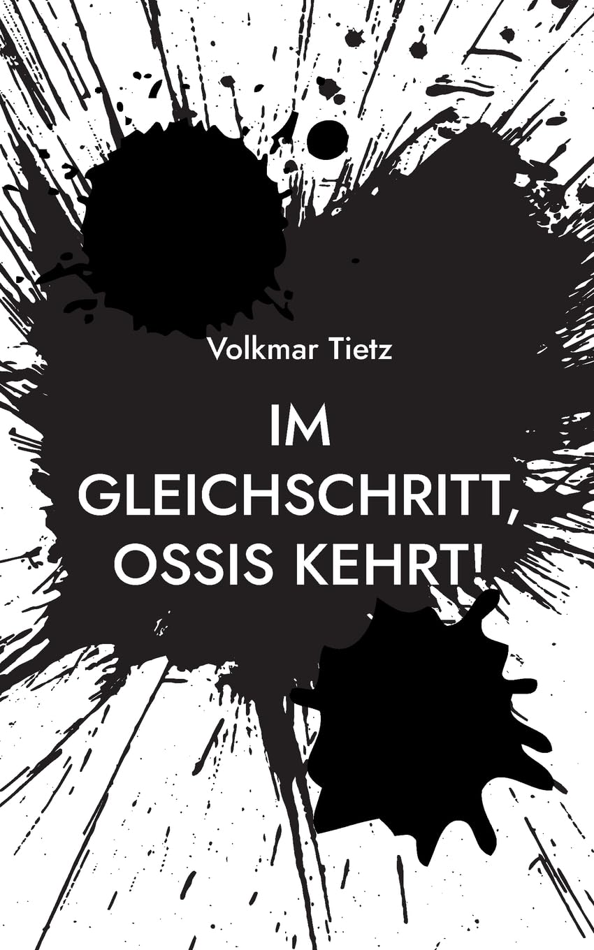 Im Gleichschritt, Ossis kehrt! Contemporary literature