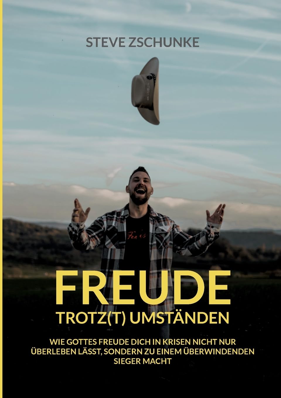 Freude trotz(t) Umständen: Wie Gottes Freude dich in Krisen nicht nur überleben lässt, sondern dich zu einem überwindenden Sieger macht Religion & Esotericism