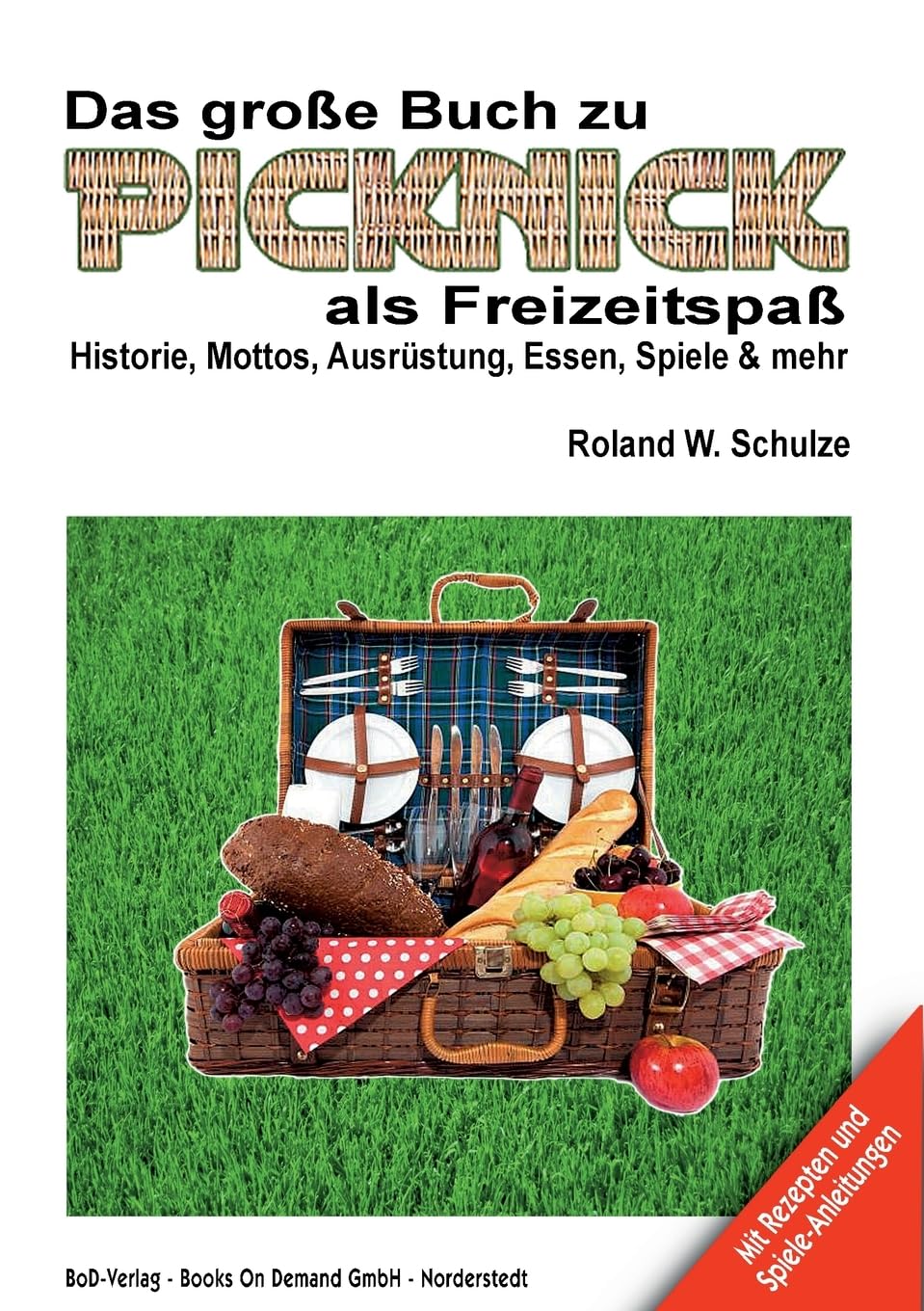 Das große Buch zu Picknick als Freizeitspaß: Historie, Mottos, Ausrüstung, Essen, Spiele & mehr Law