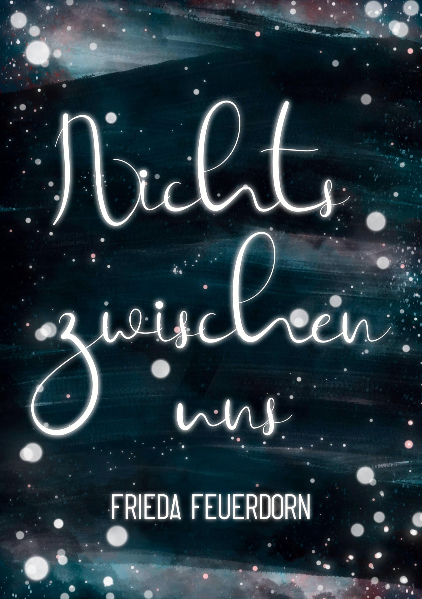 Nichts Zwischen Uns: A New Adult Romance Contemporary literature