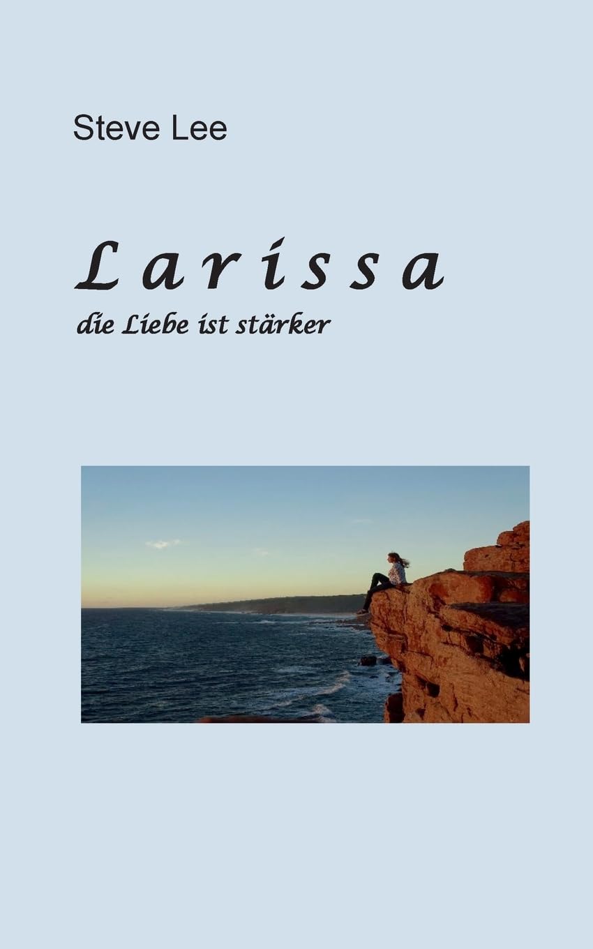 L a r i s s a: Die Liebe ist stärker Contemporary literature
