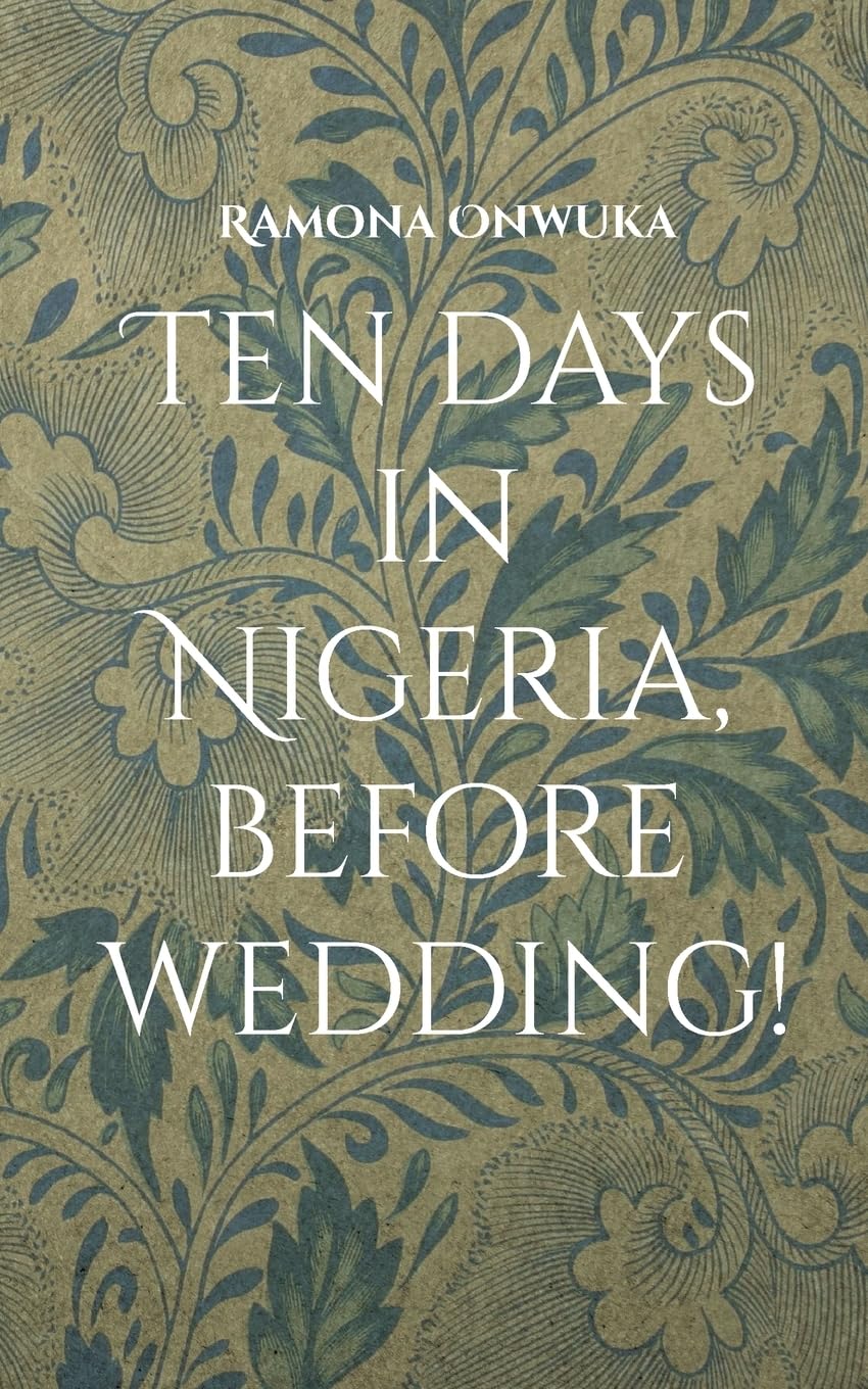 Ten days in Nigeria, before wedding!: Von Lagos 9 Stunden mit dem Auto nach Aba. Personalities