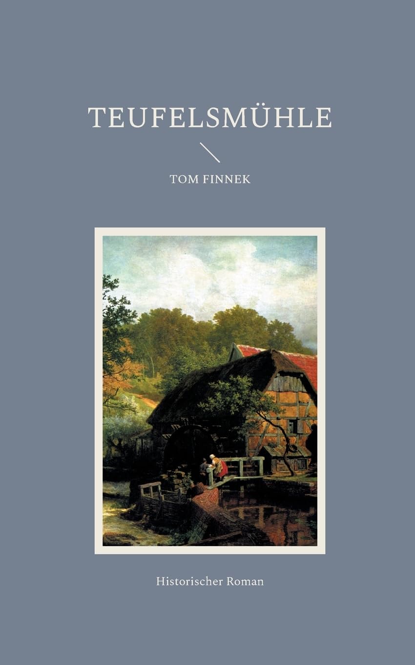 Teufelsmühle: Historischer Roman (Moor-Trilogie) Historical Fiction