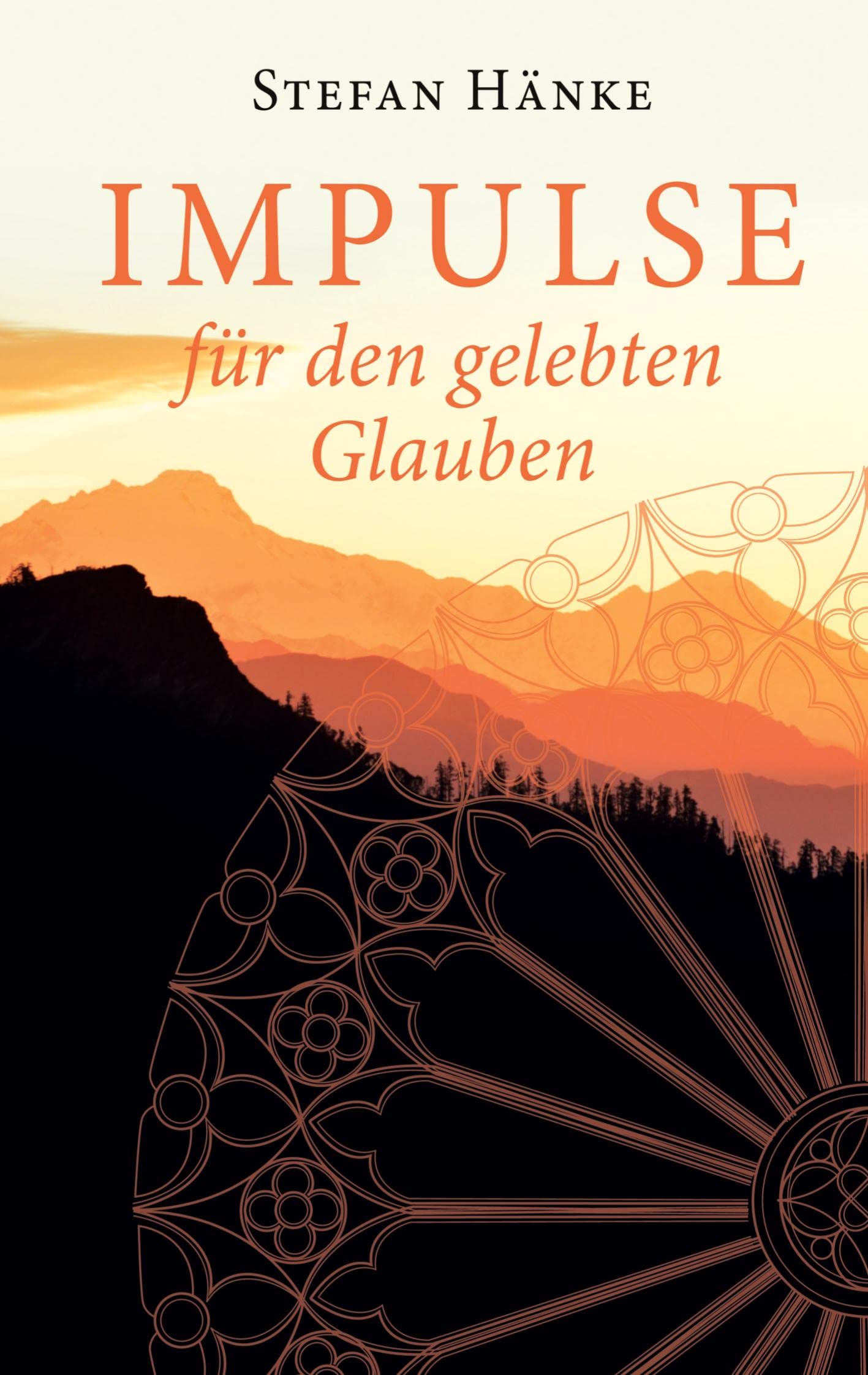 Impulse für den gelebten Glauben Religion & Esotericism