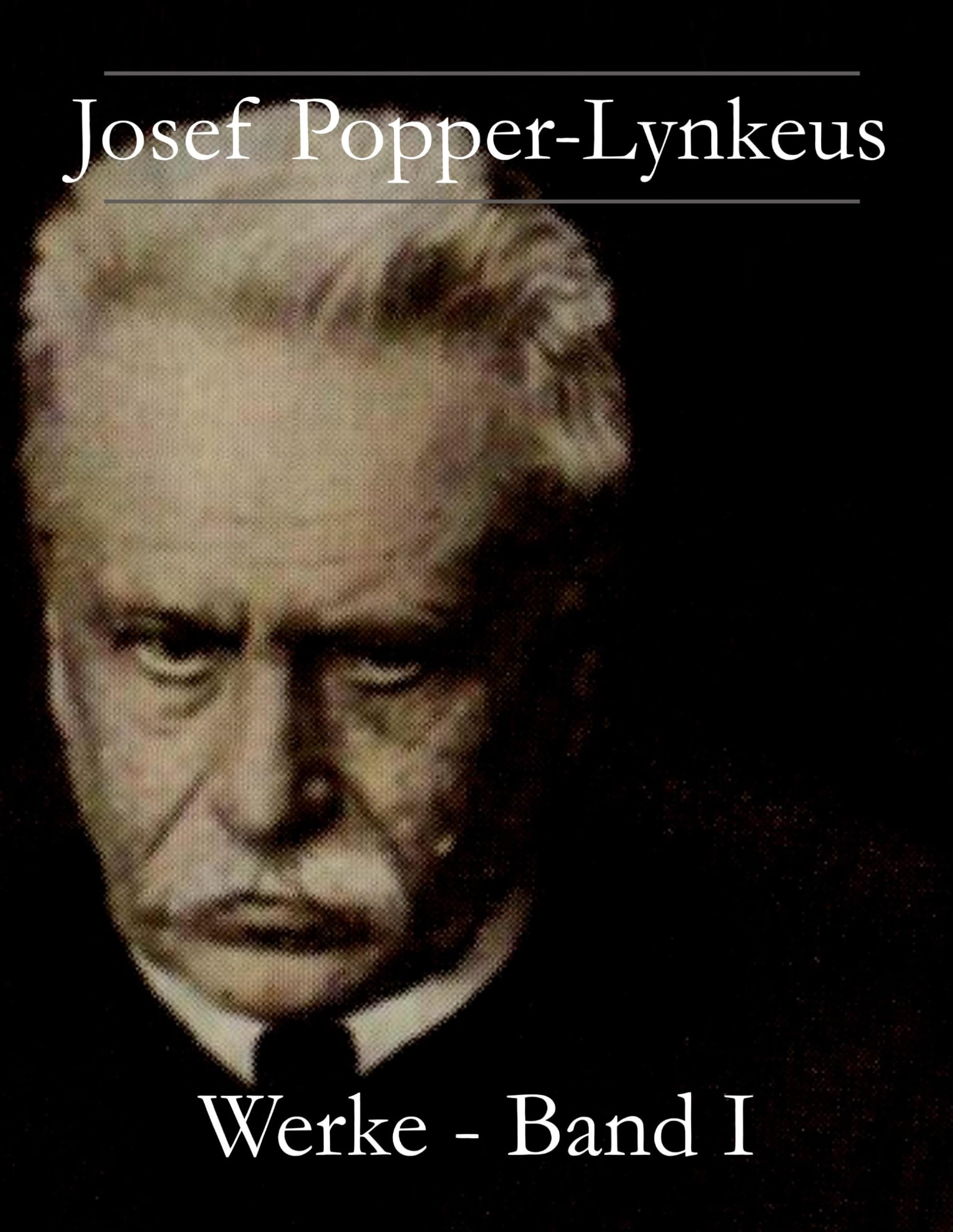 Josef Popper-Lynkeus - Werke: Band I Books