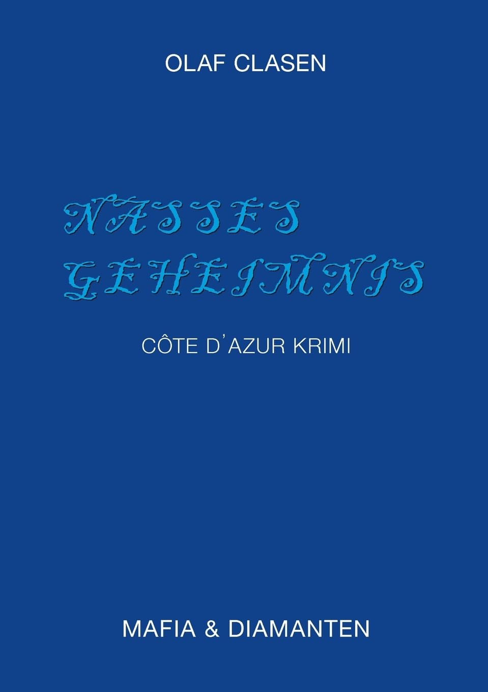 Nasses Geheimnis: Mafia &Diamanten Contemporary literature