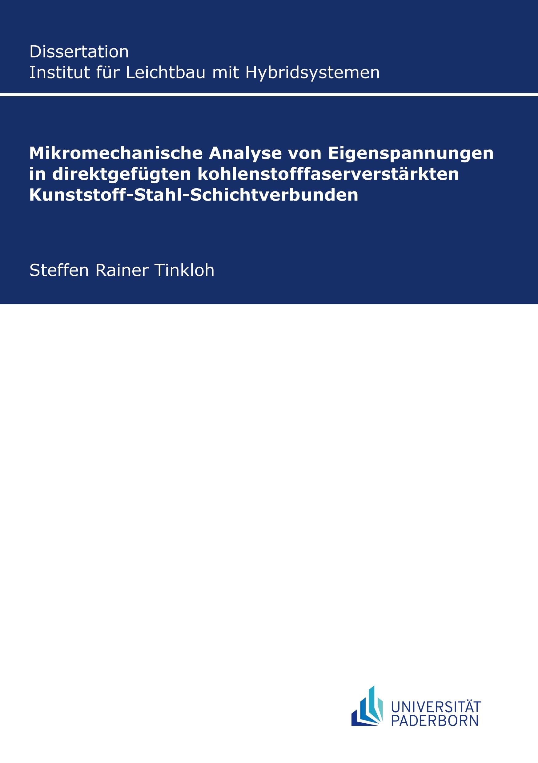 Mikromechanische Analyse von Eigenspannungen in direktgefügten kohlenstofffaserverstärkten Kunststoff-Stahl-Schichtverbunden Business & Technology