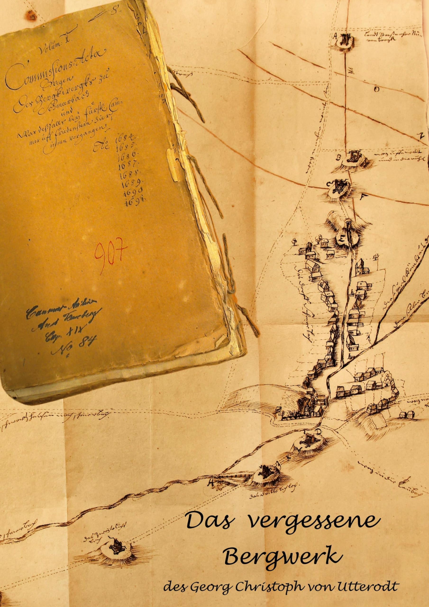 Das vergessene Bergwerk des Georg Christoph von Utterodt Books