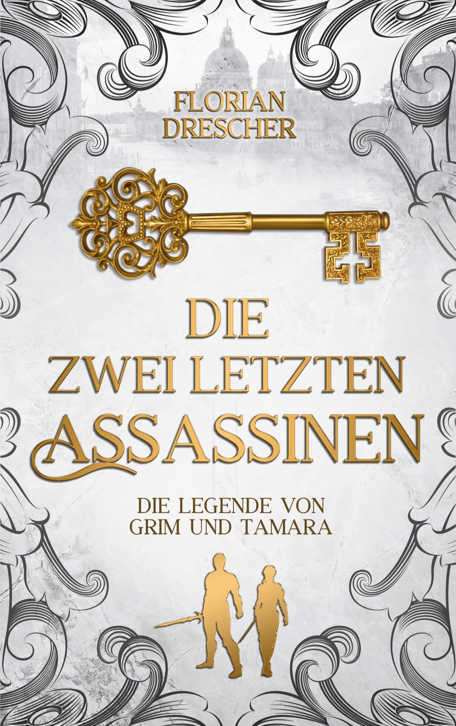 Die zwei letzten Assassinen (Die Legende von Grim und Tamara) Historical Fiction